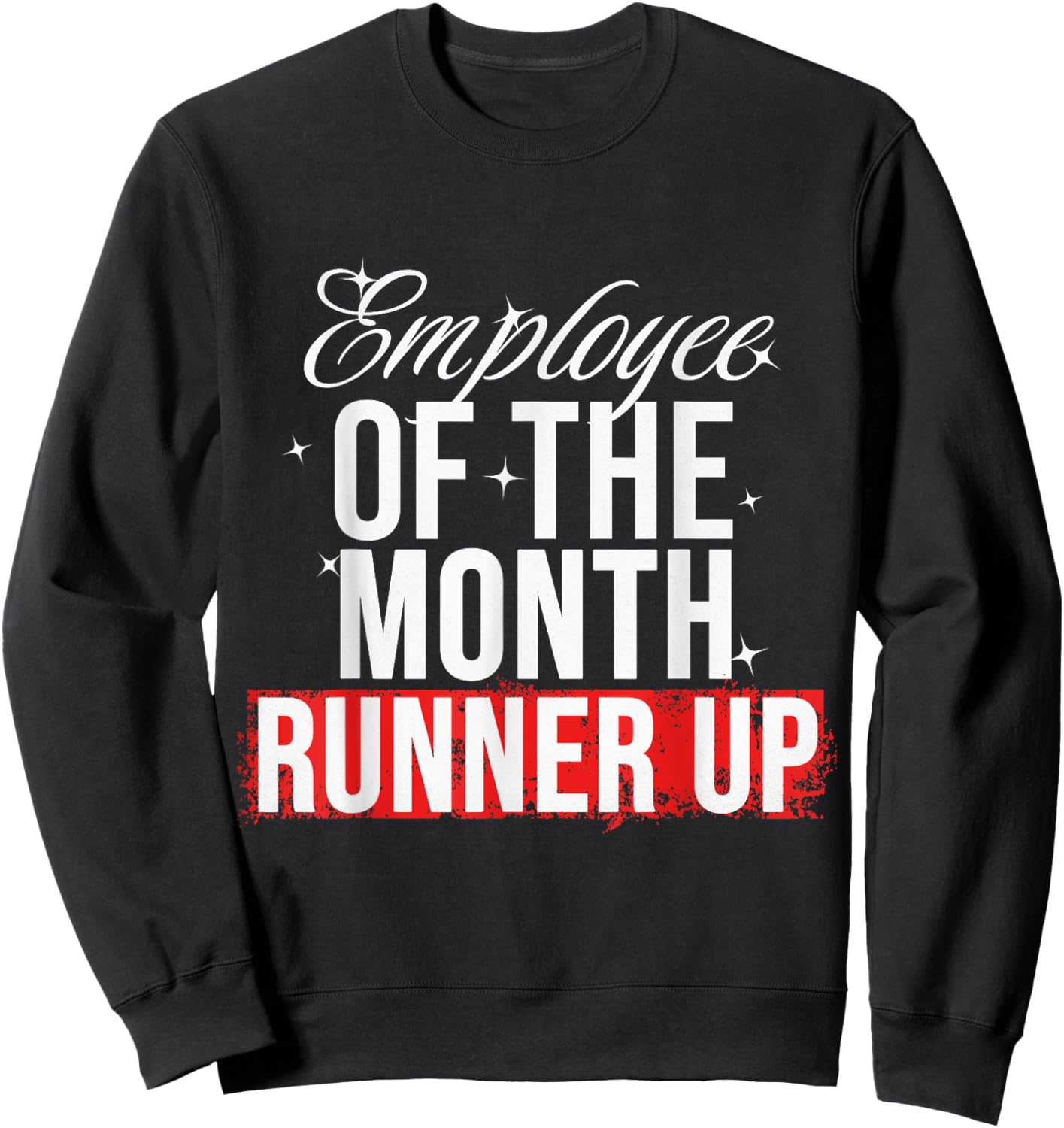 Employee Of The Month Runner Up Sweatshirt - Sweatshirt | Black