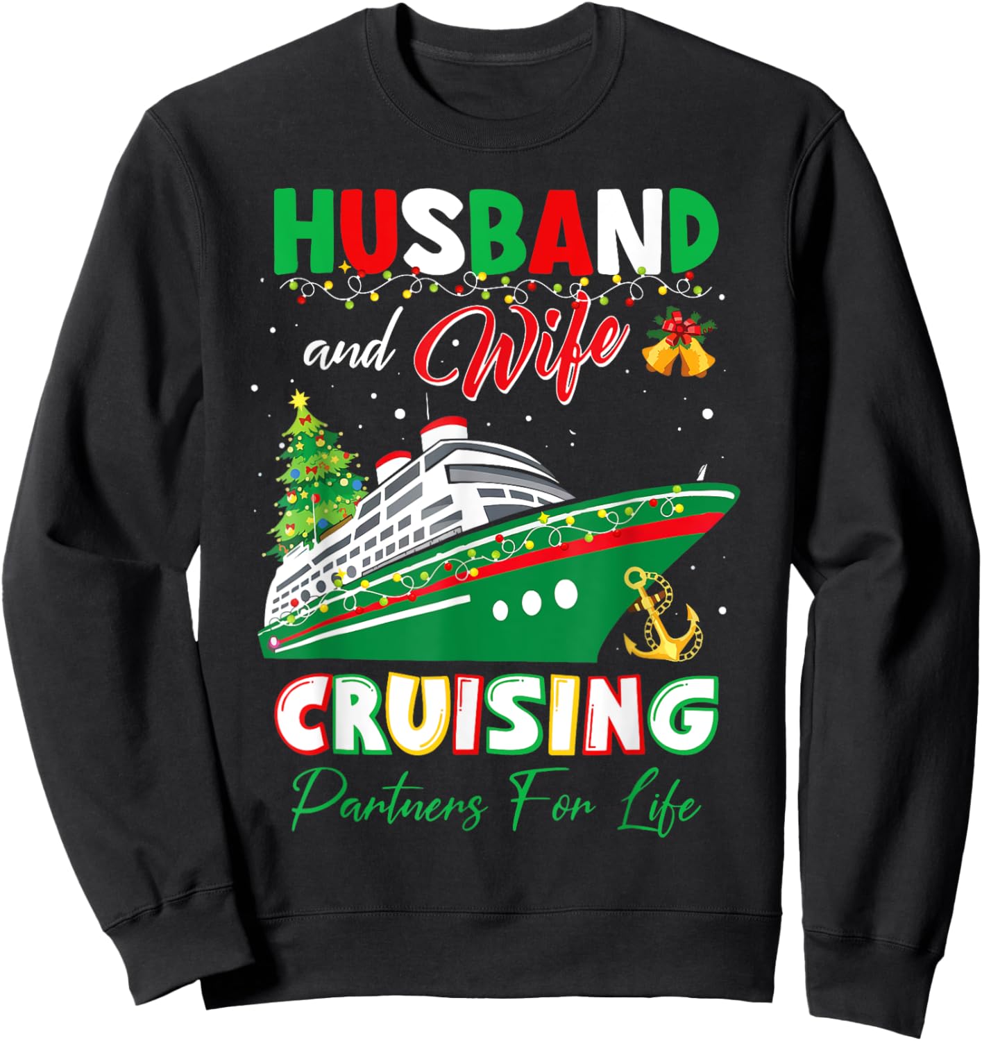 Husband And Wife Cruising Partners Life Christmas Matching Sweatshirt - Sweatshirt | Black