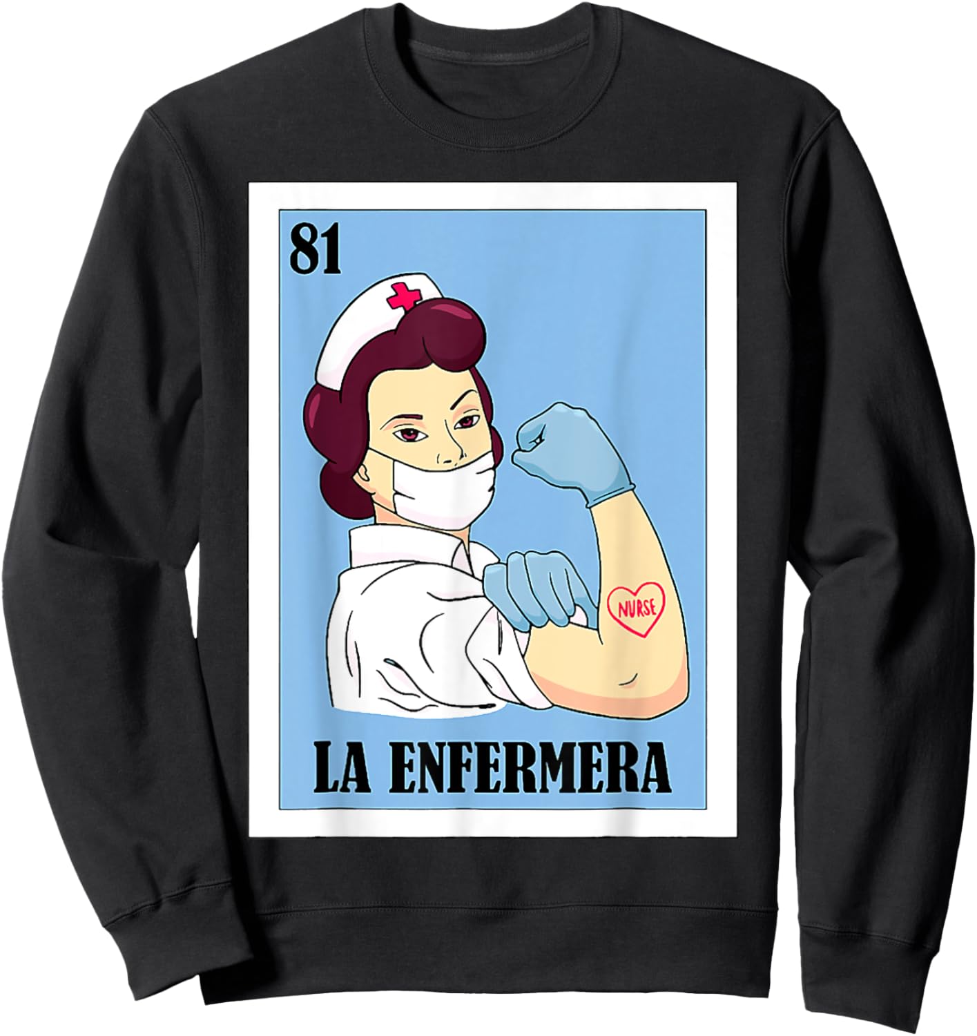 La Enfermera Spanish Nurse Lottery Mexican Card Sweatshirt - Sweatshirt | Black