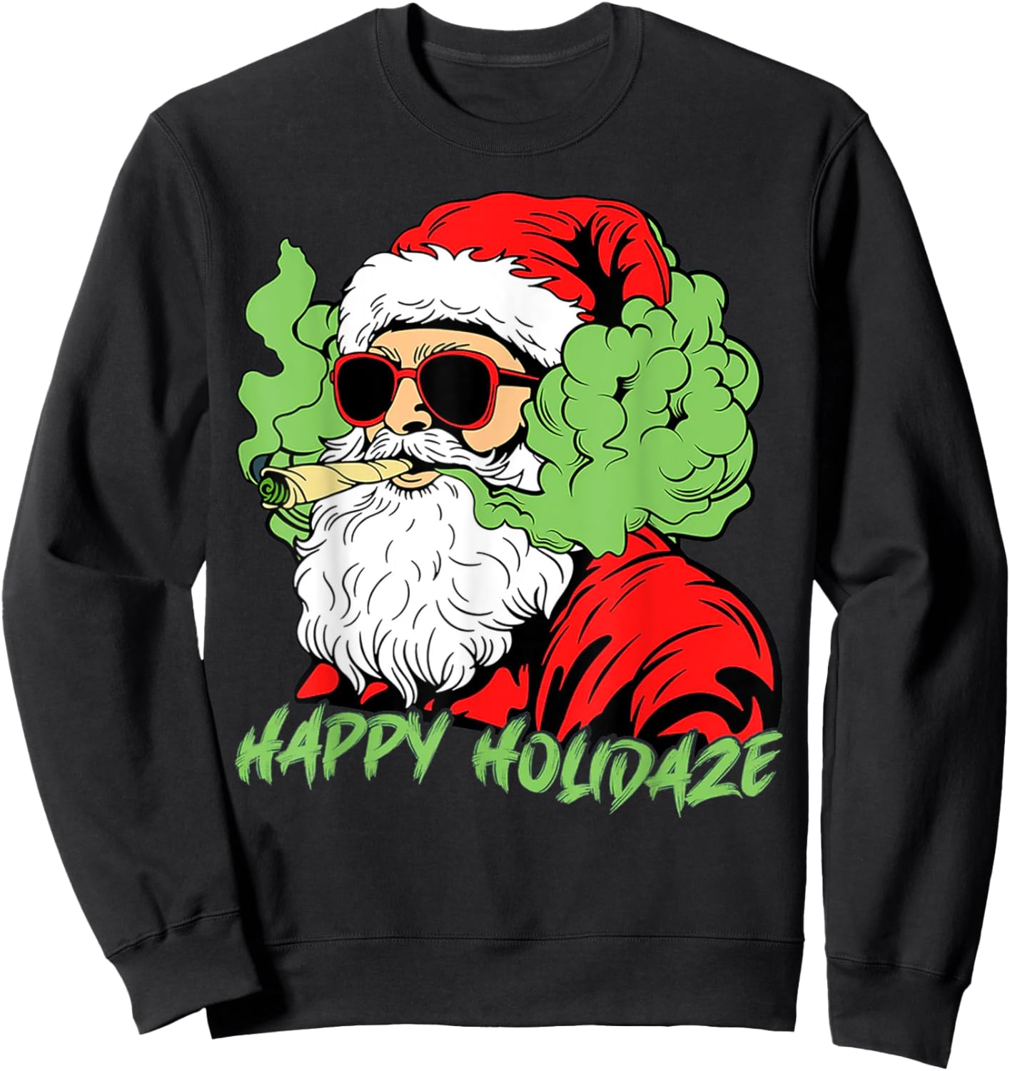 Happy Holidaze Santa Stoner Christmas Santa Smoking Xmas Sweatshirt - Sweatshirt | Black
