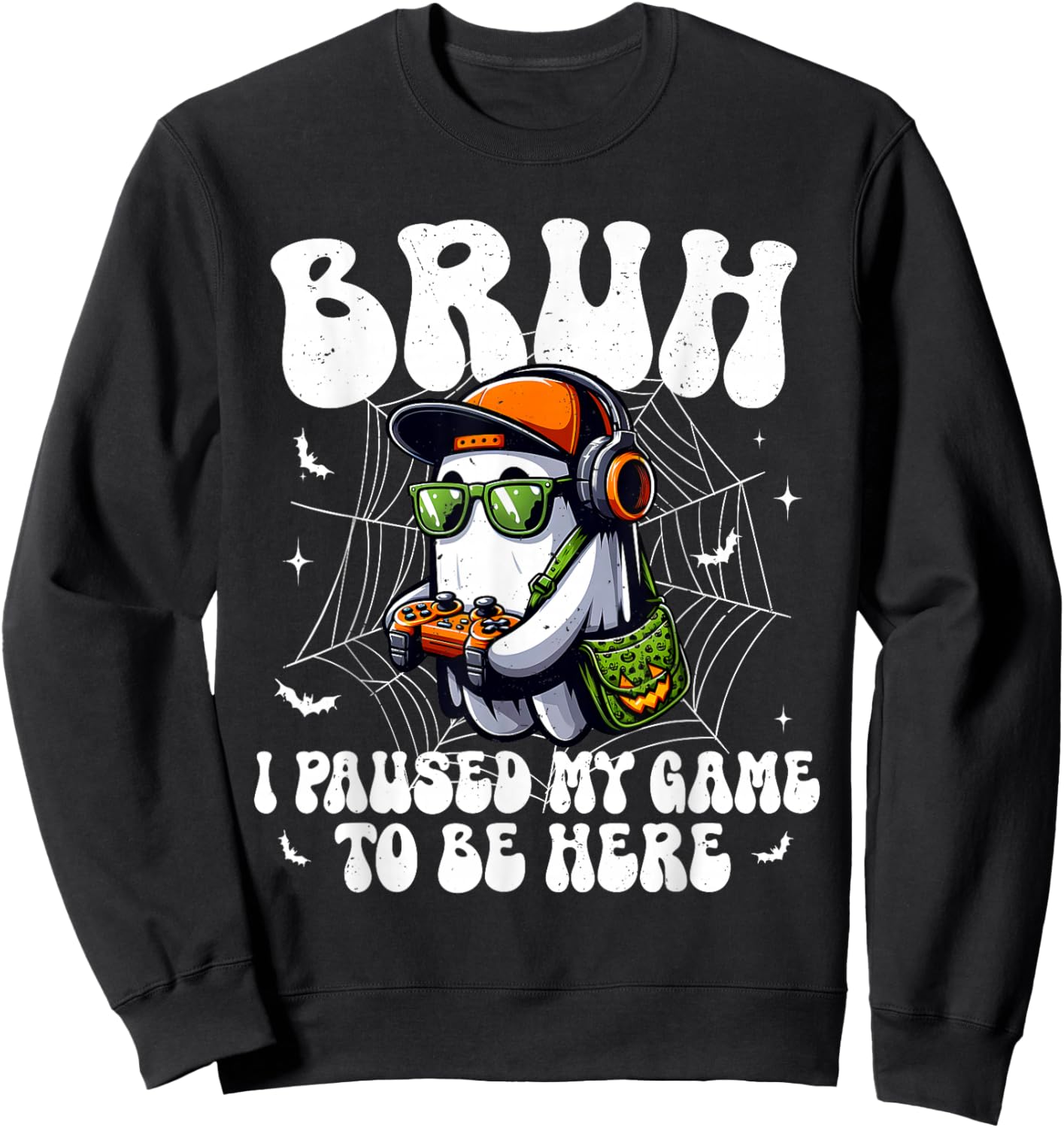 Bruh I Paused My Game To Be Here Funny Gaming Halloween Sweatshirt - Sweatshirt | Black