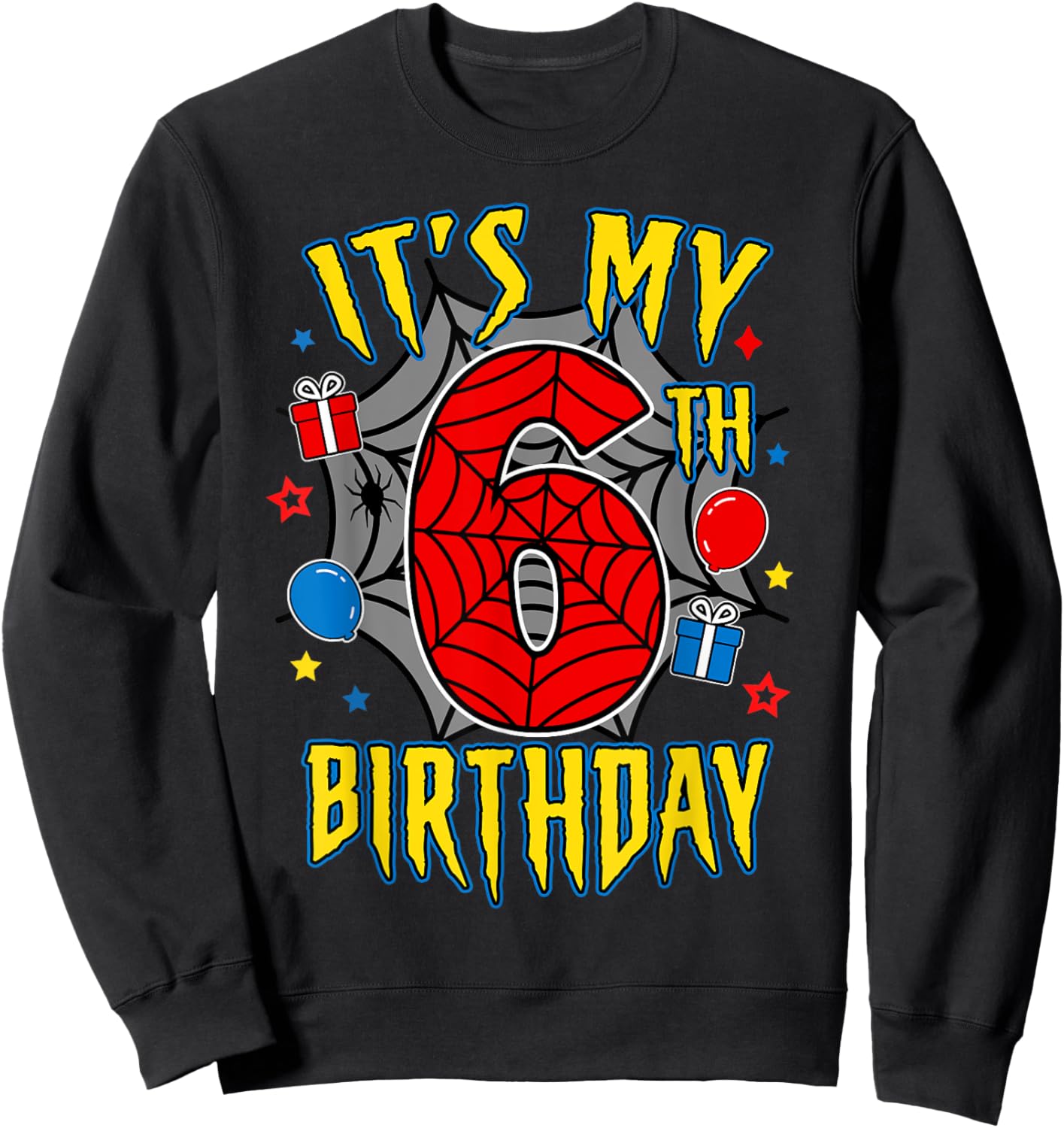 It's My 6th Birthday Spider Theme Party Turning 6yr Boy Kids Sweatshirt - Sweatshirt | Black