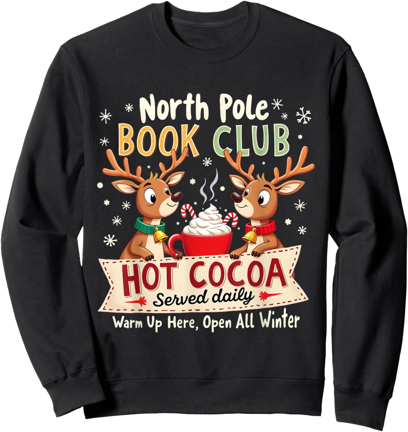 North Pole Book Club Hot Cocoa Served Daily Xmas Reindeer Sweatshirt - Sweatshirt | Black