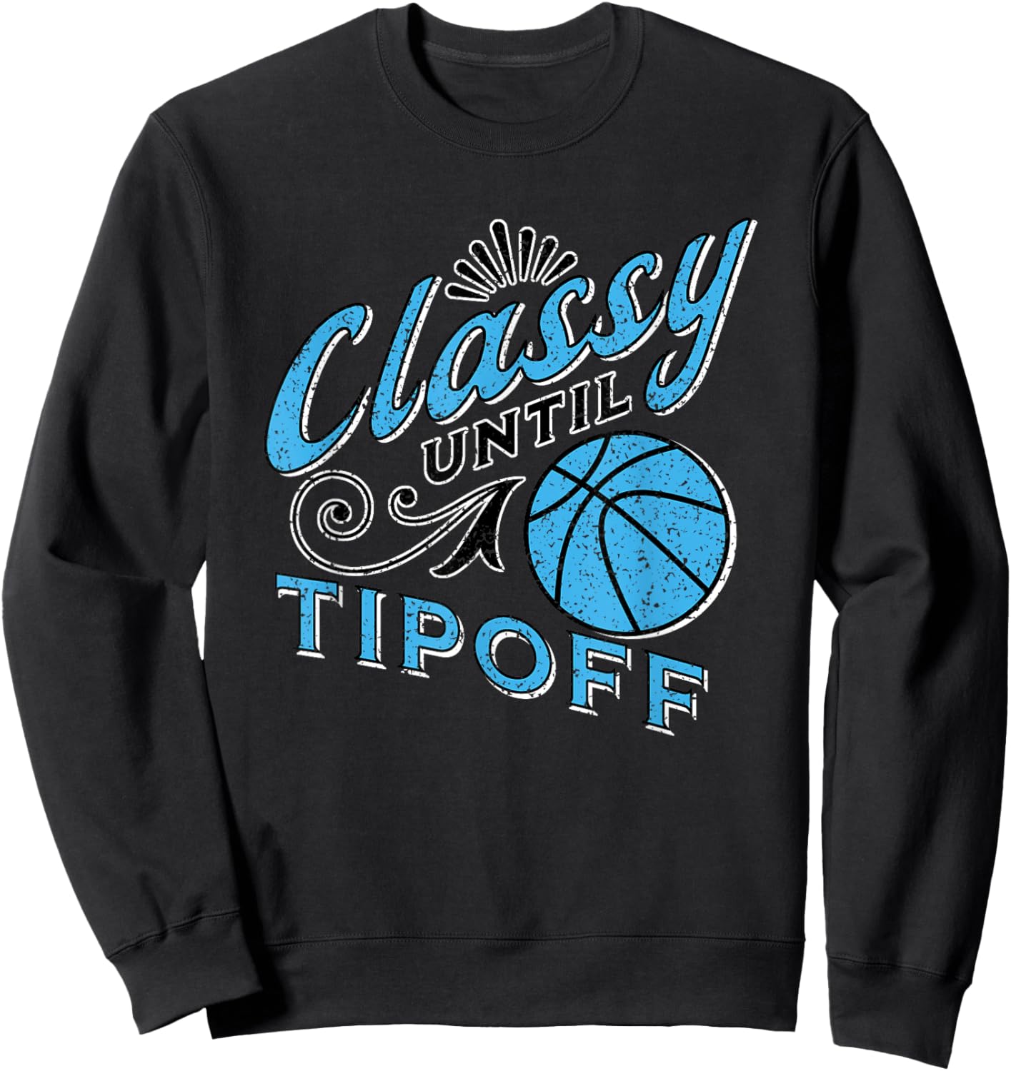 Classy Women Basketball Gift Basketball Mom Light Blue Sweatshirt - Sweatshirt | Black