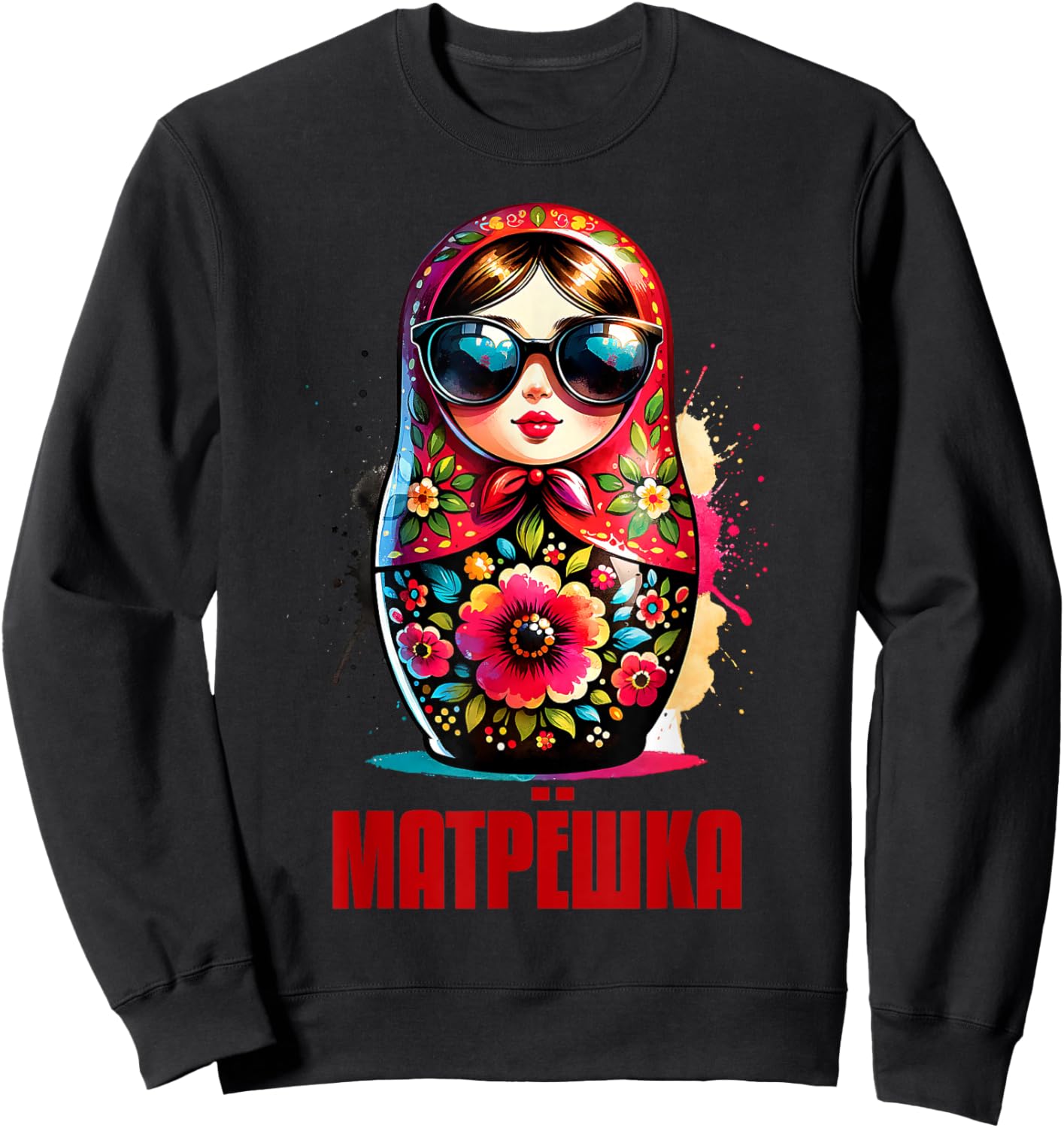 Russian Girl! Russia Matryoshka Russian For Russians Sweatshirt - Sweatshirt | Black