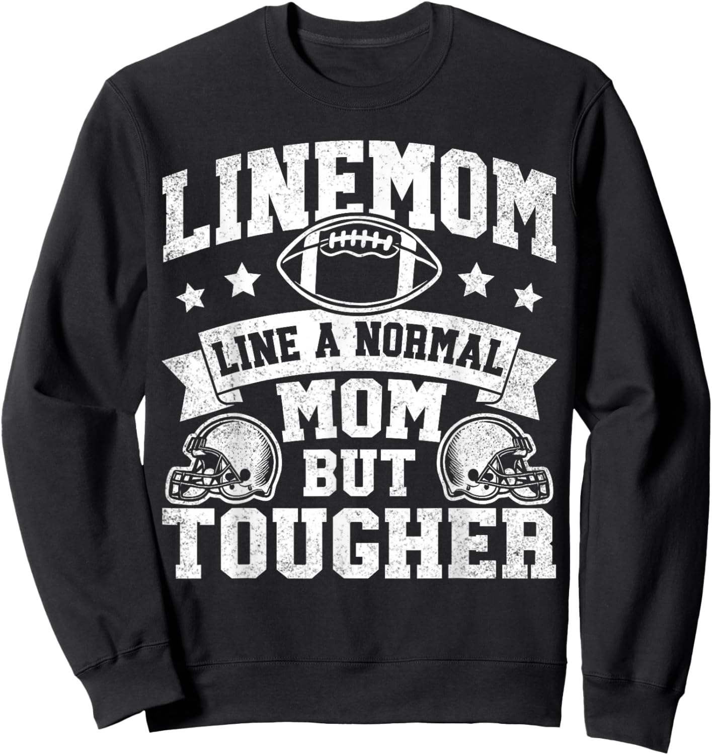 Linemom Like A Normal Mom But Tougher Football Mommy Sweatshirt - Sweatshirt | Black