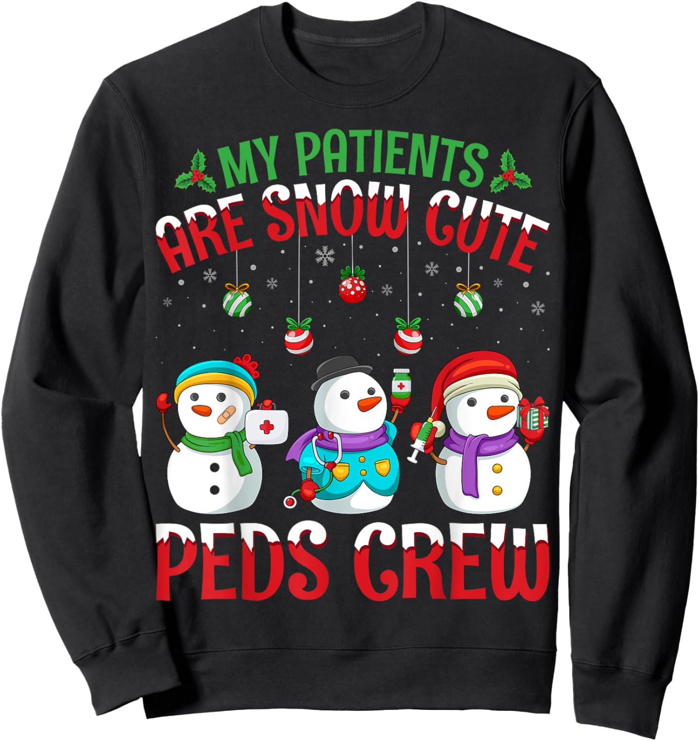 My Patients Are Snow PEDS Crew Pediatric Nurse Christmas Sweatshirt - Sweatshirt | Black