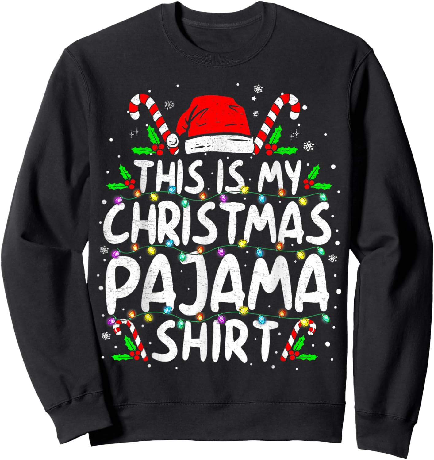 This Is My Christmas Pajama Shirt Funny Xmas PJs Men Women Sweatshirt - Sweatshirt | Black