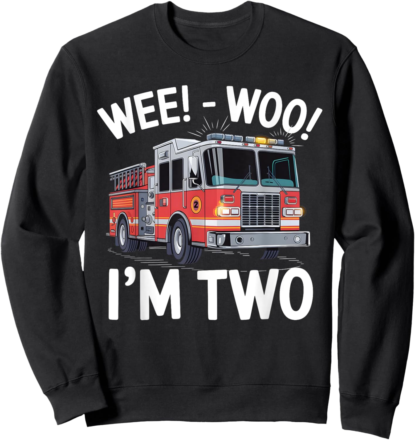 Wee woo i'm 2 Two Year Old Boy Firefighter Sweatshirt - Sweatshirt | Black