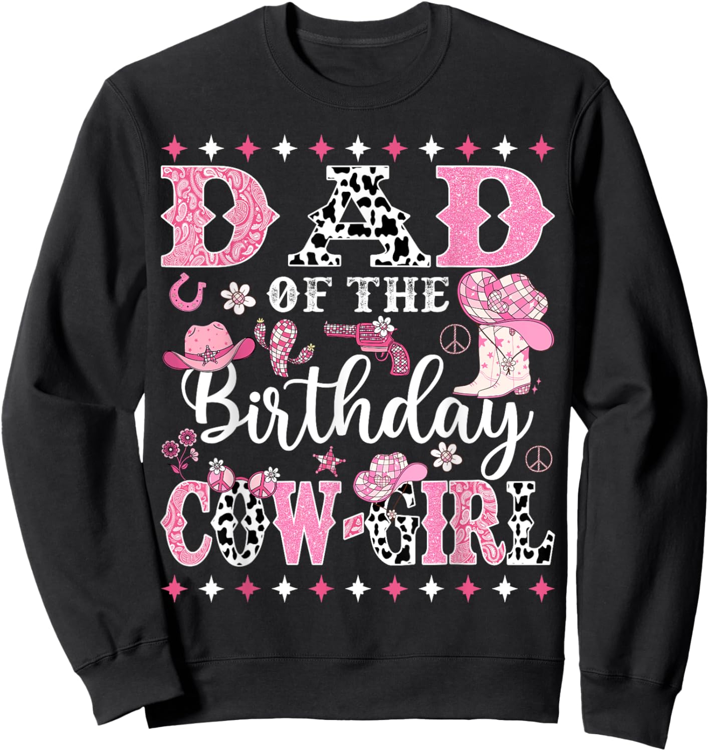 Dad Of The Birthday CowGirl Rodeo CowGirl Birthday Sweatshirt - Sweatshirt | Black