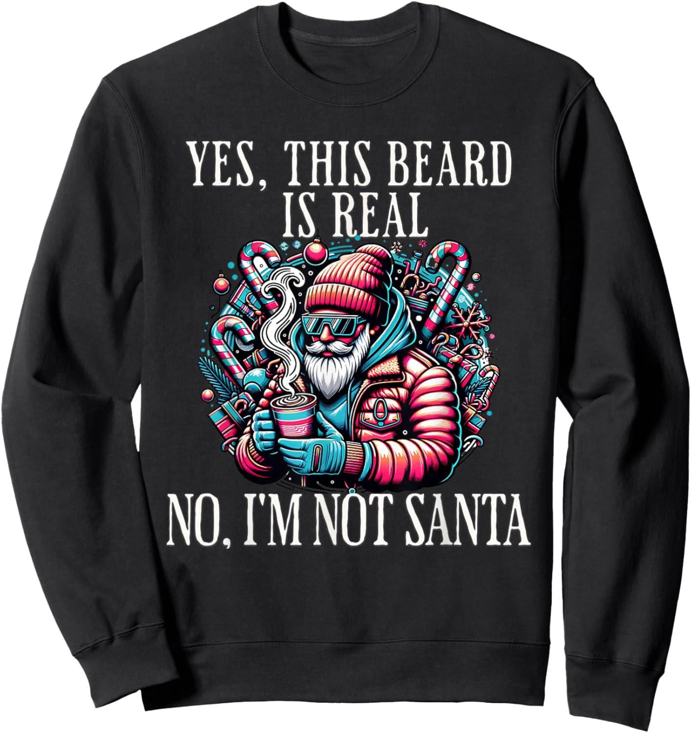 Yes This Beard Is Real No I'm Not Santa Christmas Bearded Sweatshirt - Sweatshirt | Black