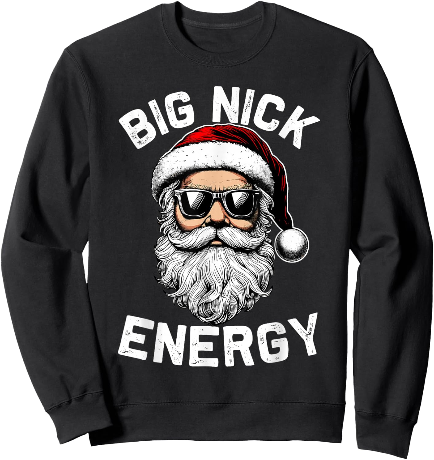 Big Nick Energy Funny Inappropriate Christmas Men Santa Face Sweatshirt - Sweatshirt | Black