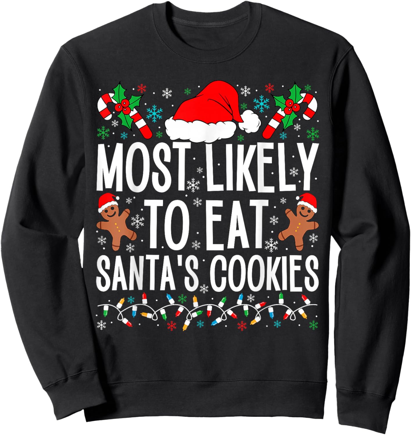 Most Likely To Eat Santa's Cookie Family Christmas Holiday Sweatshirt - Sweatshirt | Black