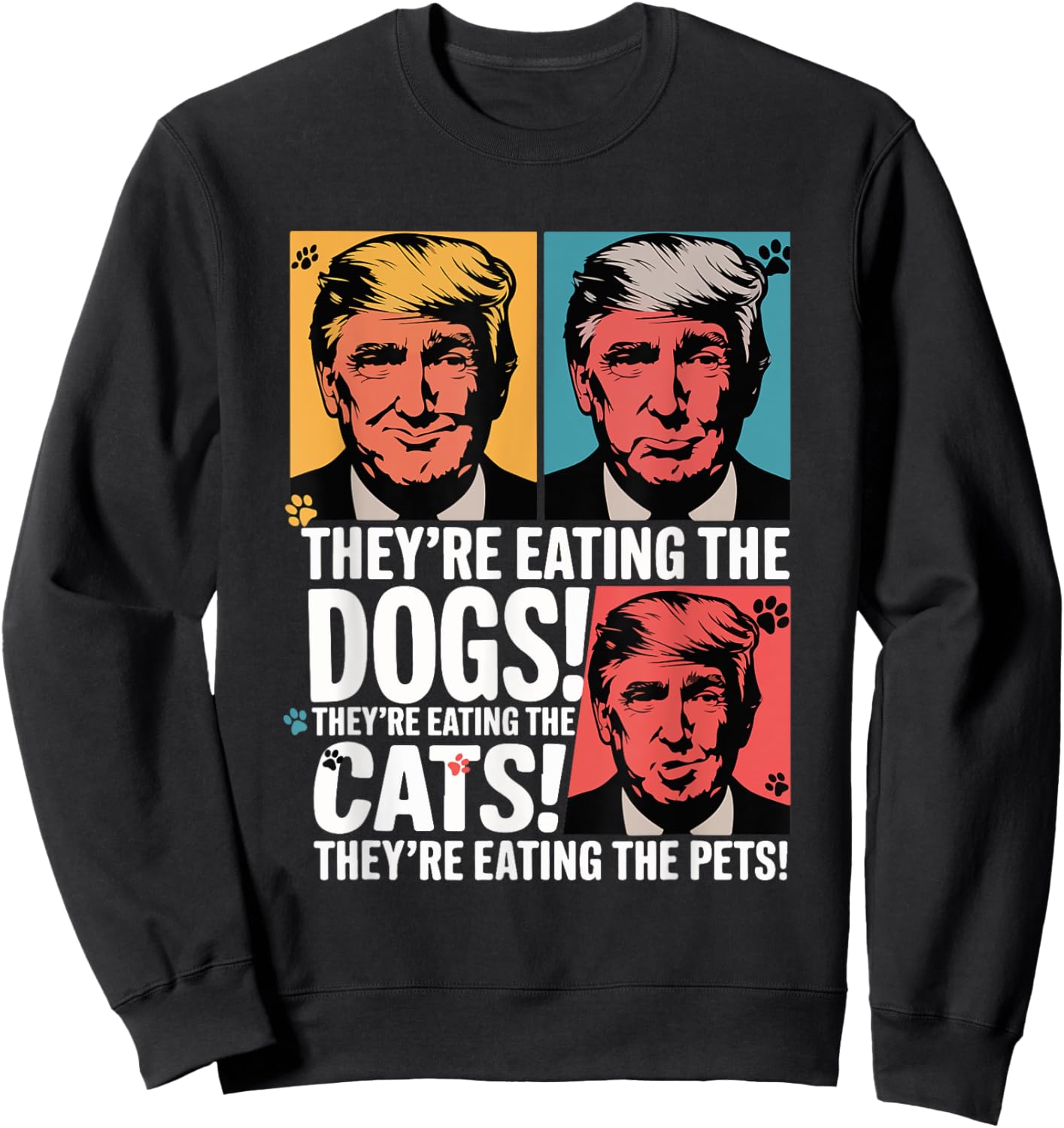 They're Eating The Dogs Trump Vs Kamala 2024 Election Debate Sweatshirt - Sweatshirt | Black