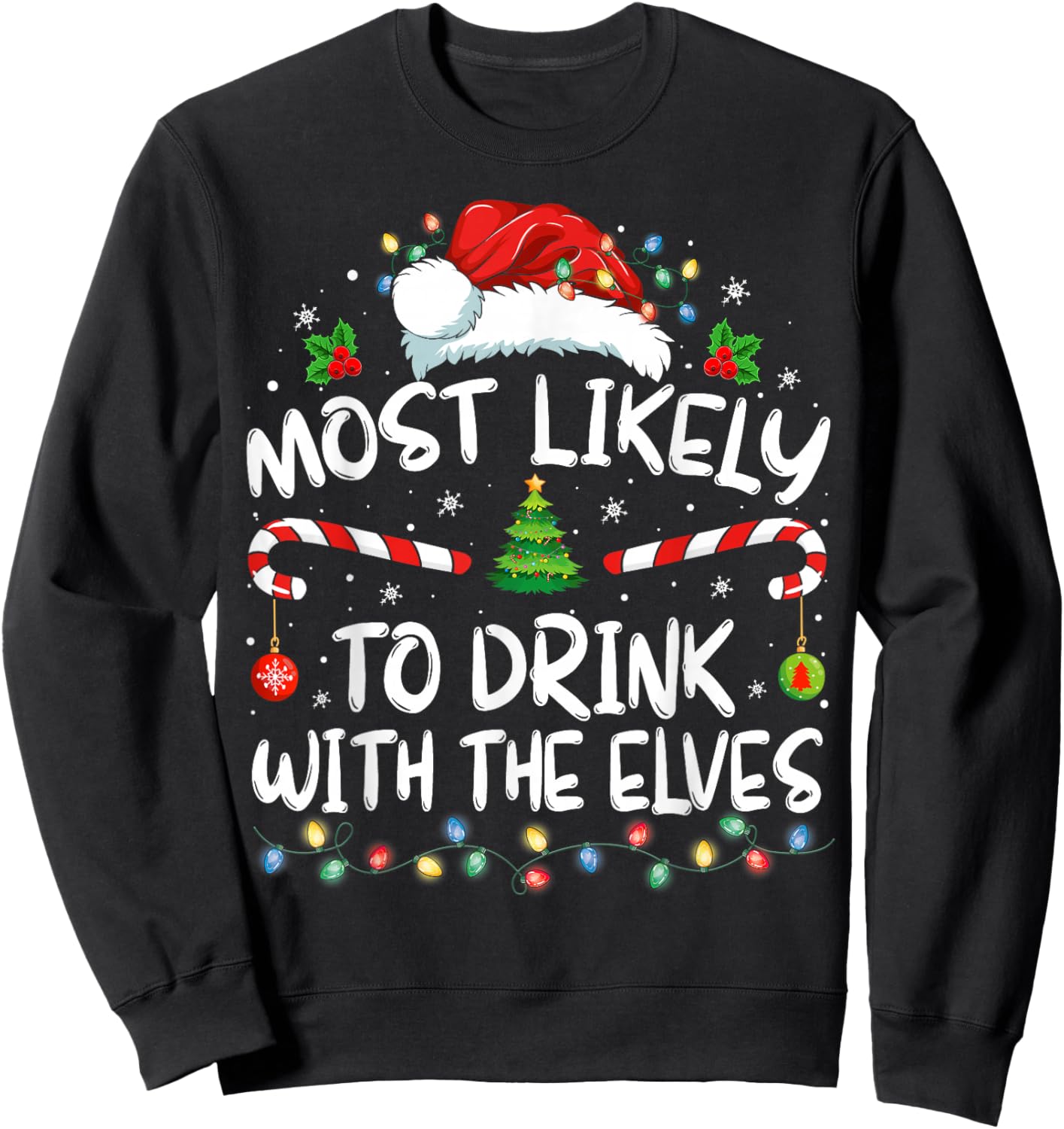 Most Likely to Drink With The Elves Elf Drinking Christmas Sweatshirt - Sweatshirt | Black