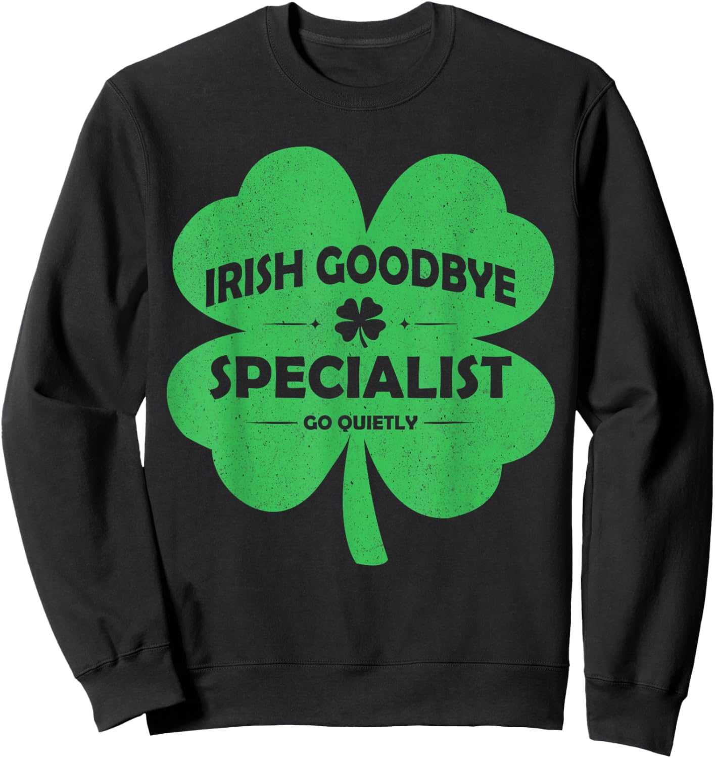 Retro Shamrock St Patrick's Day Irish Goodbye Specialist T-Shirt - Sweatshirt | Black