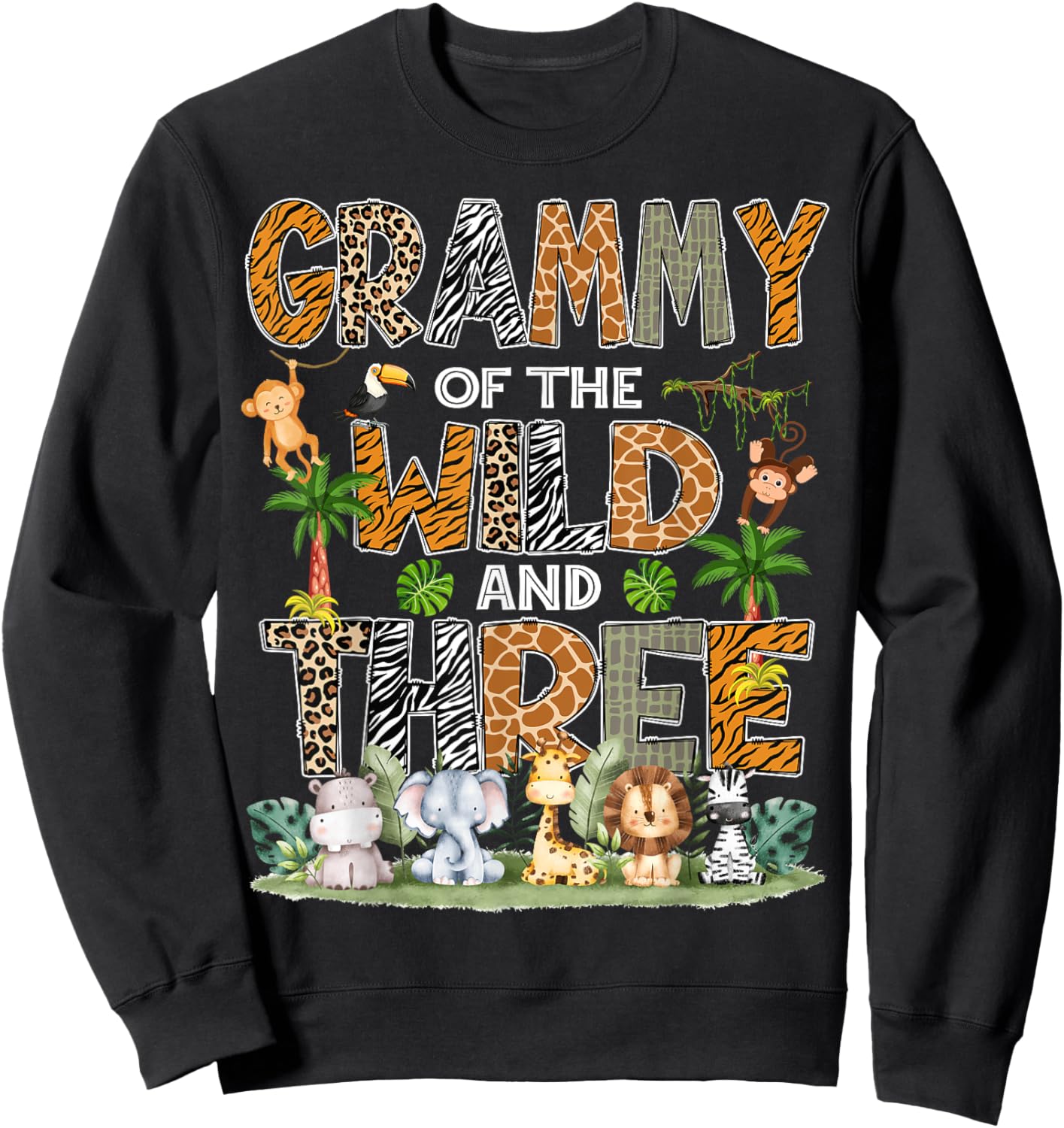 Grammy Of The Wild Three 3Rd Birthday Safari Zoo Jungle Sweatshirt - Sweatshirt | Black
