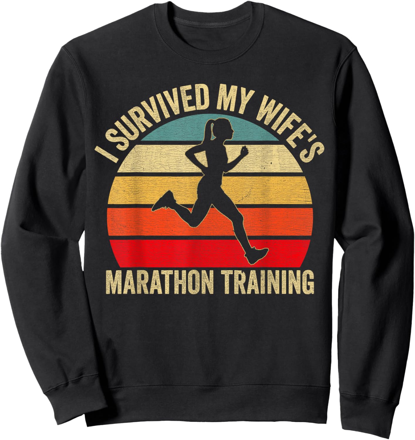 I Survived My Wife's Marathon Training Half Marathon Husband Sweatshirt - Sweatshirt | Black