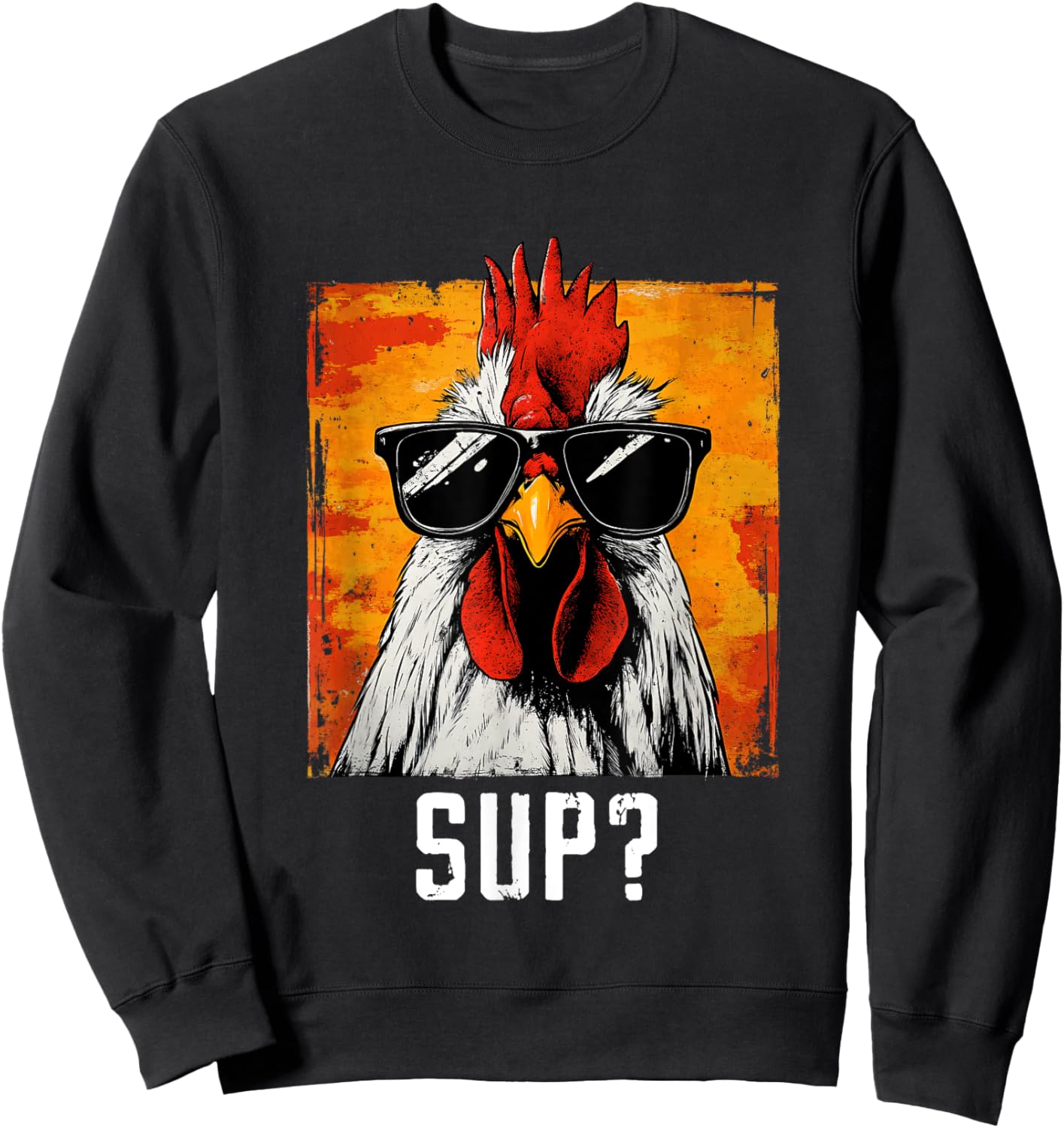 Sup Chicken Sunglasses Animal Farm Farmer Sweatshirt - Sweatshirt | Black