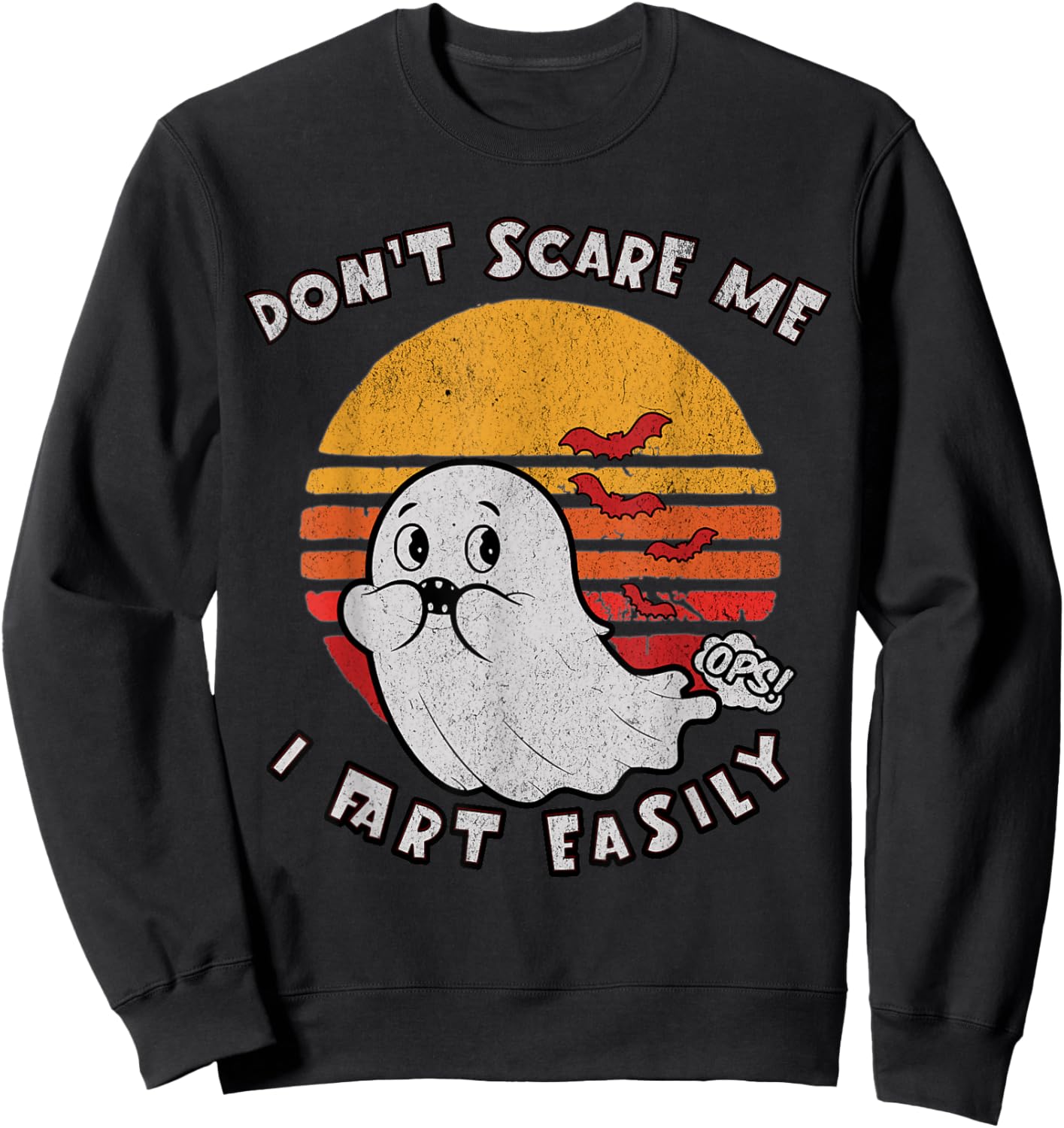 Don`t Scare Me I Fart Easily Funny Ghost Sweatshirt - Sweatshirt | Black