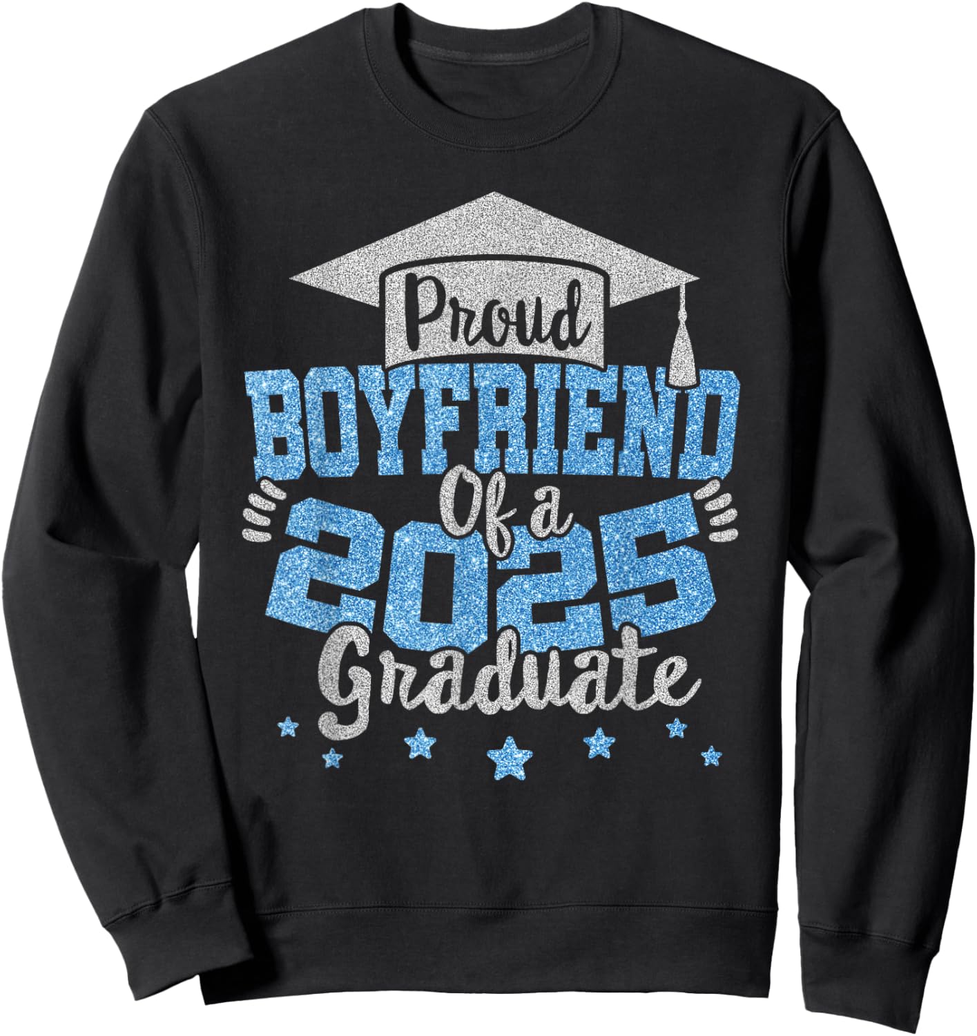 Proud Boyfriend of a 2025 Graduate Prom Squad Graduation Sweatshirt - Sweatshirt | Black