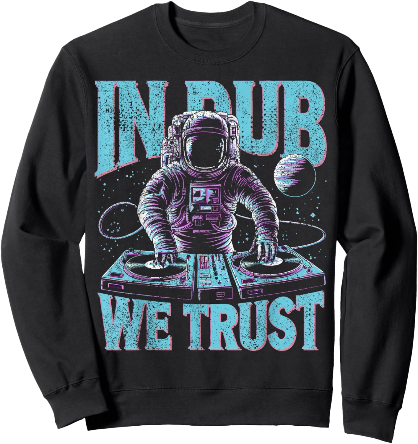Dubstep In Dub We Trust Astronaut I Dubstep Sweatshirt - Sweatshirt | Black
