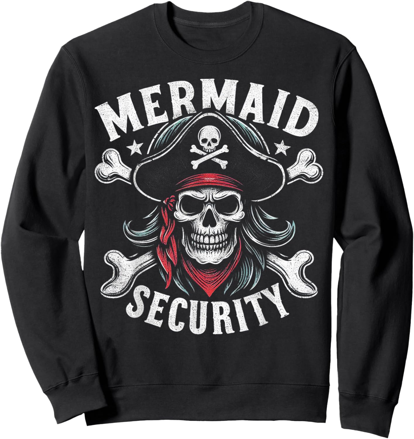 Mermaid Security Crossbone Treasure Hunting Funny Pirate Sweatshirt - Sweatshirt | Black