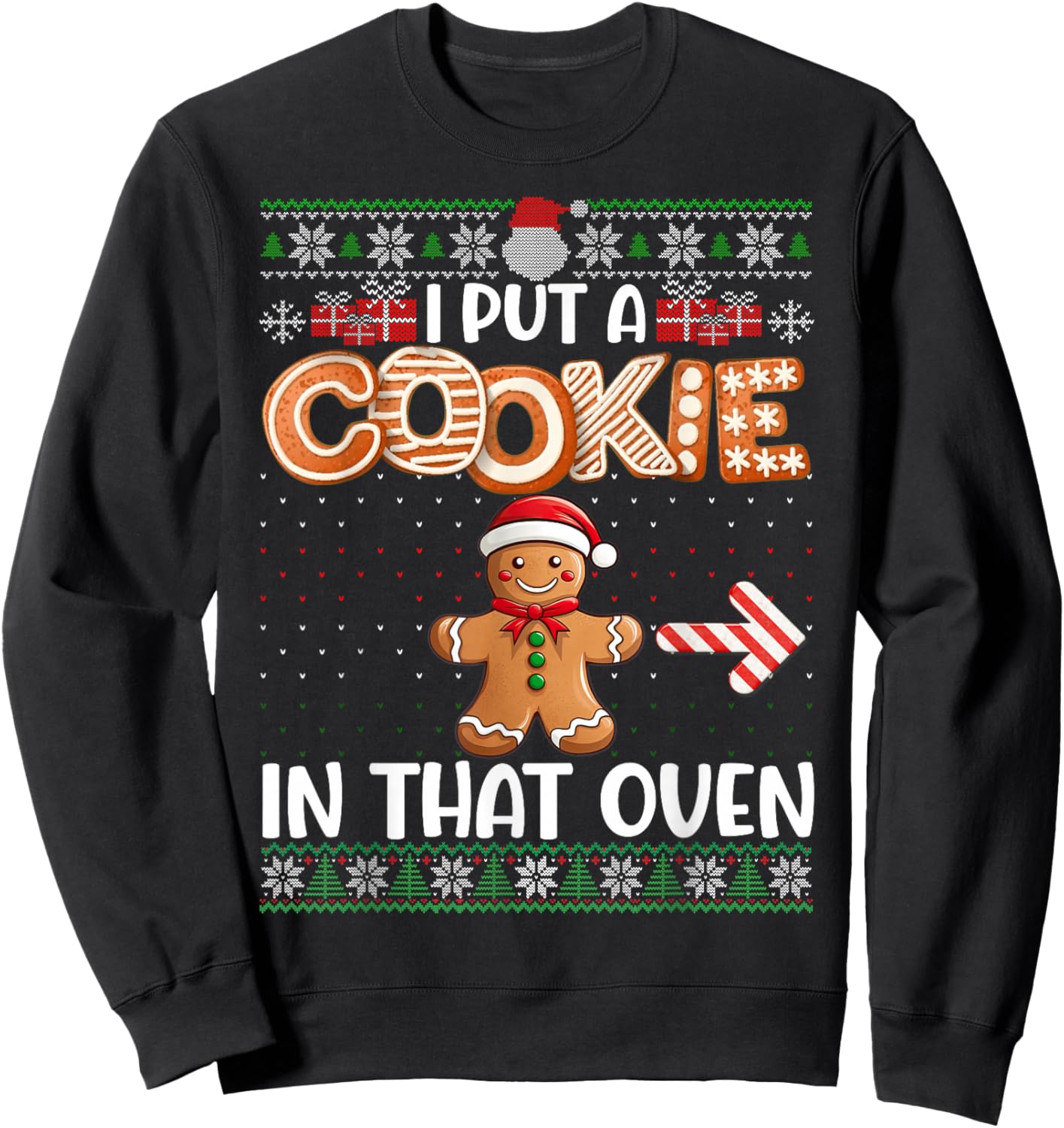Funny I Put Cookie In That Oven Matching Couple Ugly Sweater Sweatshirt - Sweatshirt | Black