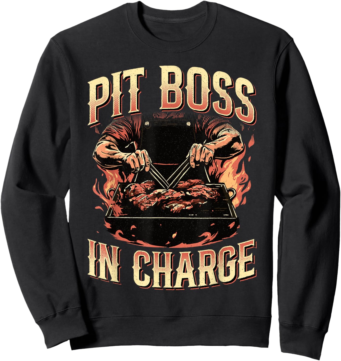 Pit Boss In Charge BBQ Grill Masters Pitmaster Meat Smoker Sweatshirt - Sweatshirt | Black