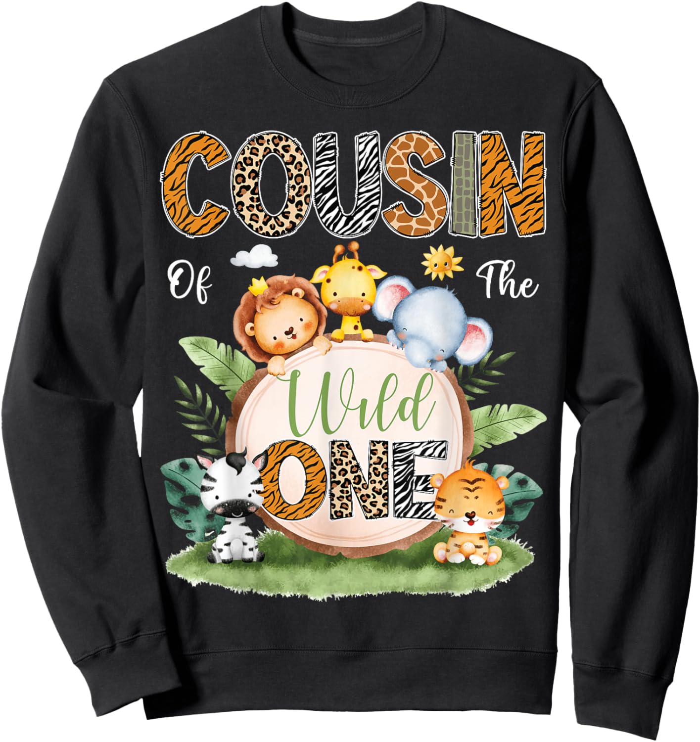 Cousin Of The Wild One 1St Birthday Kids Safari Jungle Sweatshirt - Sweatshirt | Black