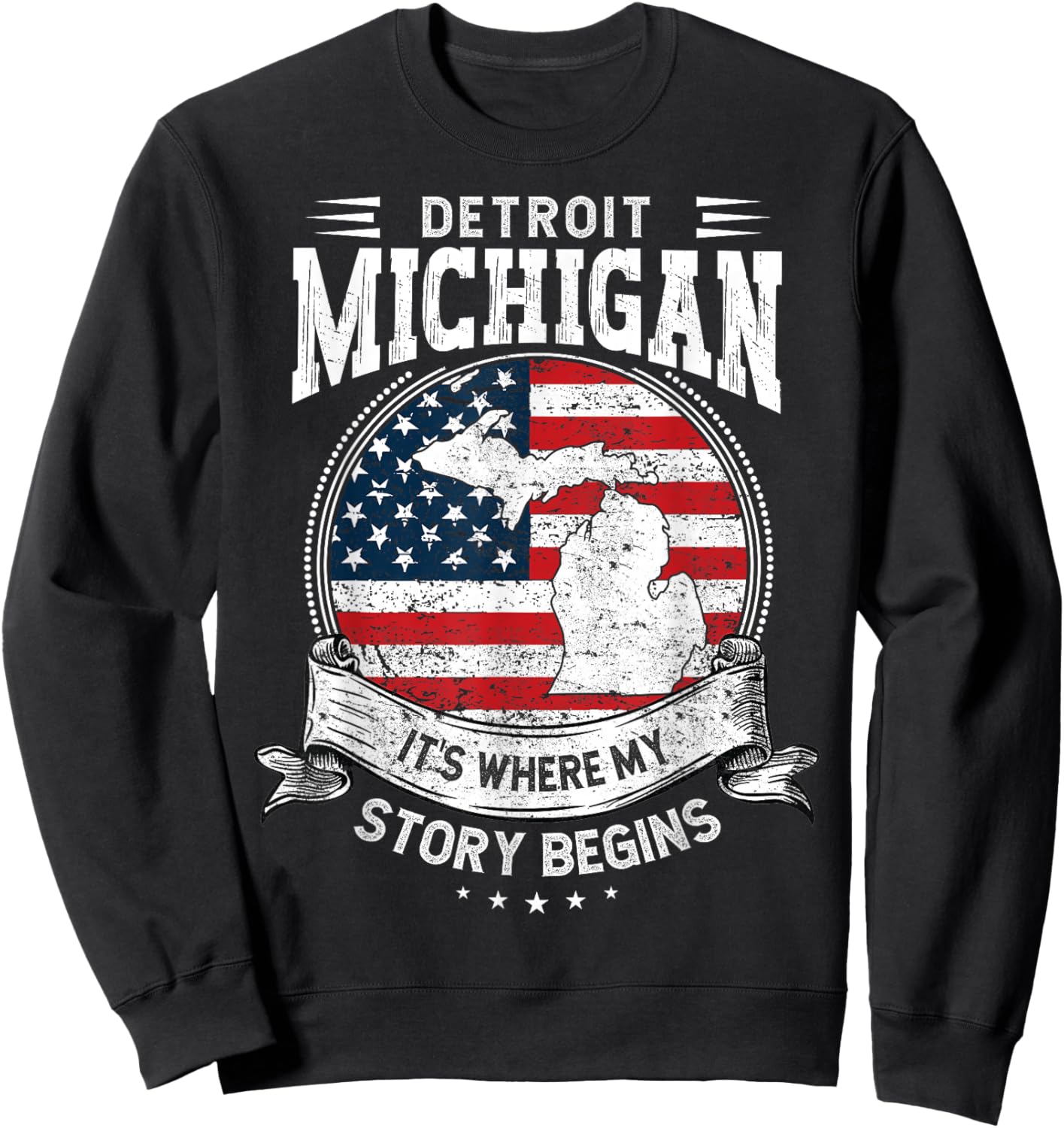 Funny Michigan Detroit, it’s where my story begins USA Flag Sweatshirt - Sweatshirt | Black