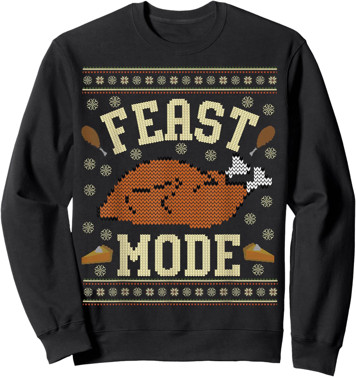 Feast Mode Ugly Thanksgiving Sweater Men Women Kids Sweatshirt - Sweatshirt | Black
