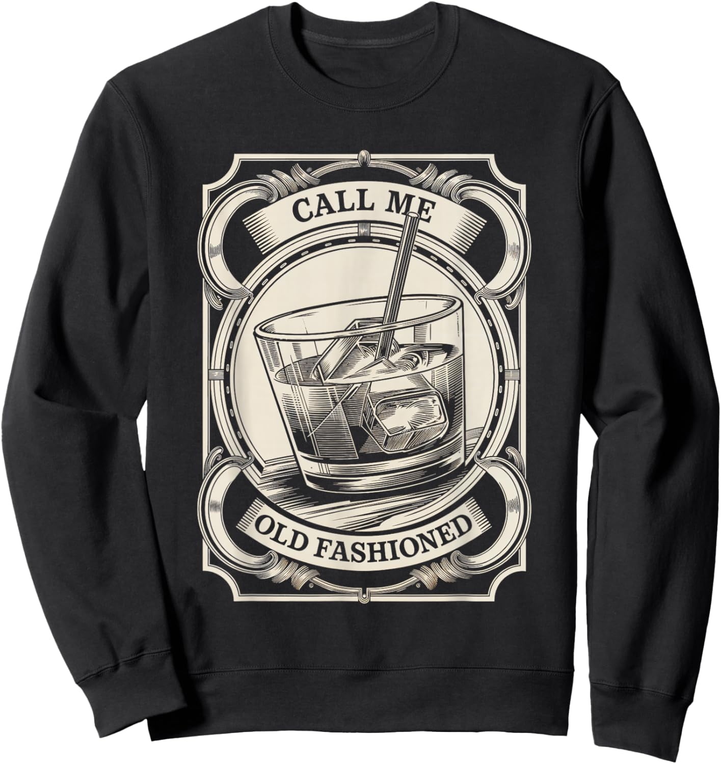 Call Me Old Fashioned Cocktail Whiskey Drink Old Fashioned Sweatshirt - Sweatshirt | Black
