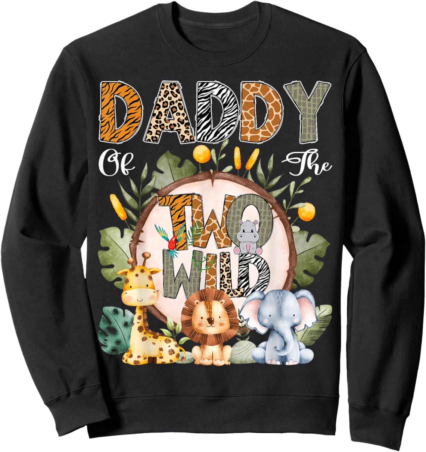 Daddy Of The Two Wild Animal Safari 2Nd Birthday Party Sweatshirt - Sweatshirt | Black