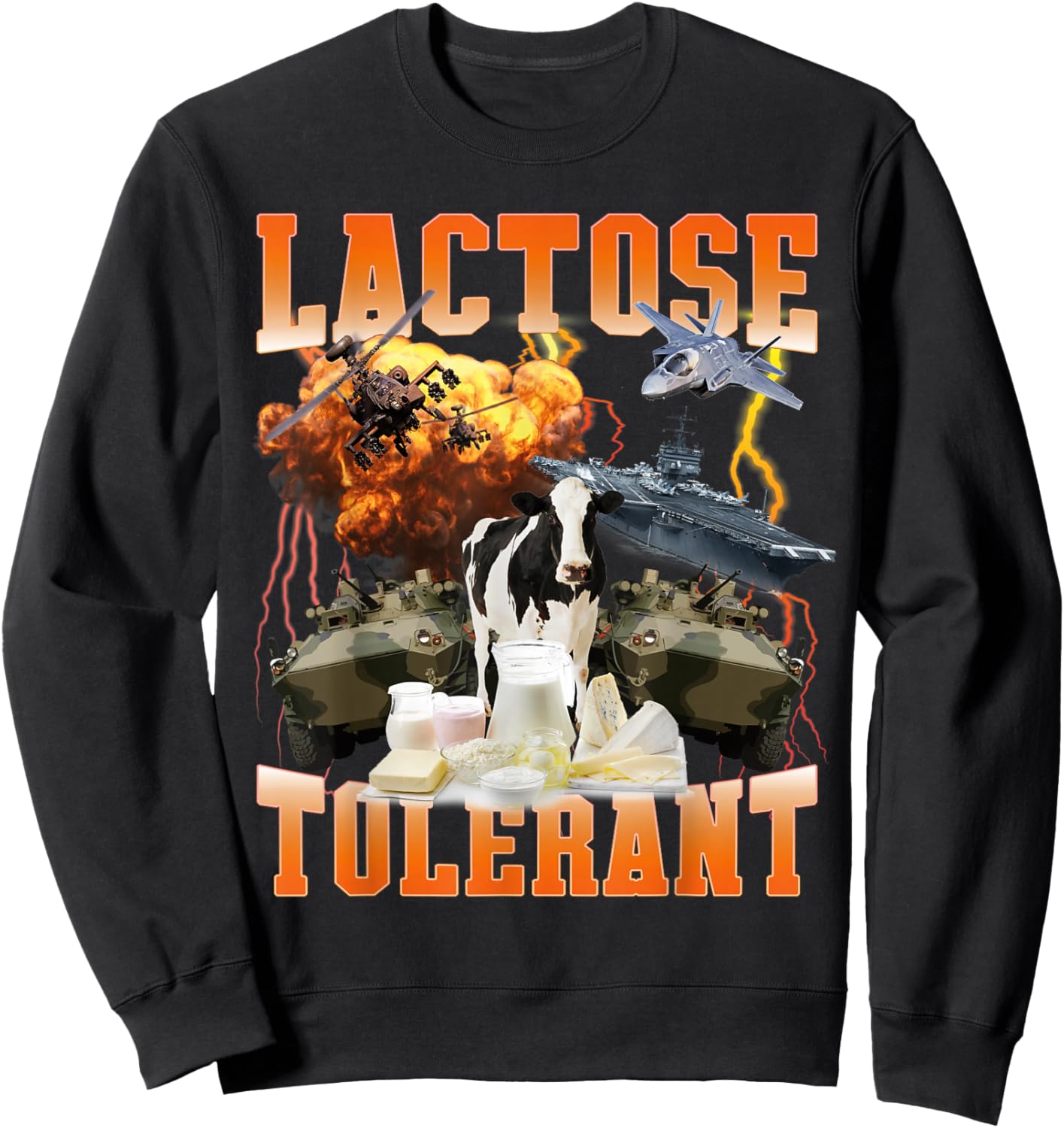 Funny Lactose Tolerant Meme Sarcastic For Lactose Intolerant Sweatshirt - Sweatshirt | Black
