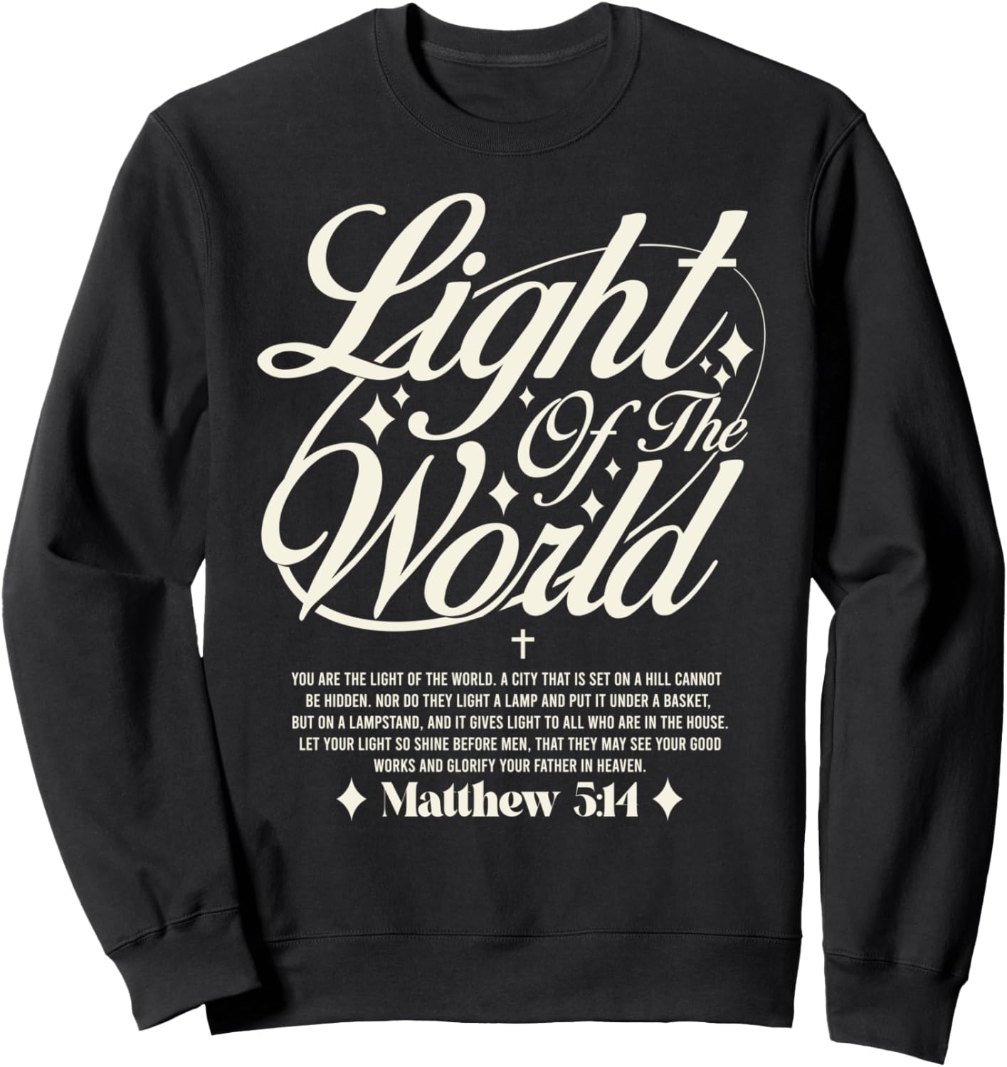 Light of The World - Matthew 5:14 -Bible Verse Sweatshirt - Sweatshirt | Black