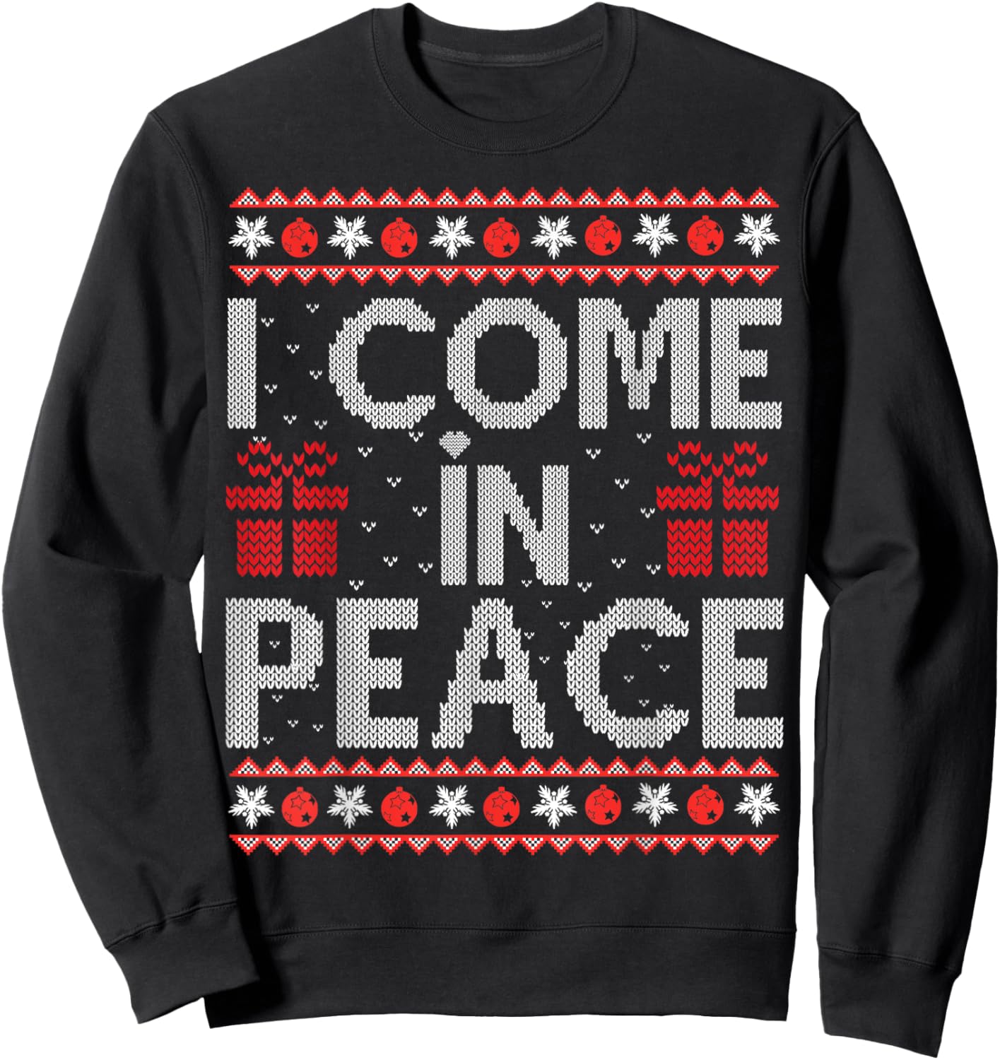 I Come In Peace I'm Peace Matching Ugly Christmas Sweater Sweatshirt - Sweatshirt | Black