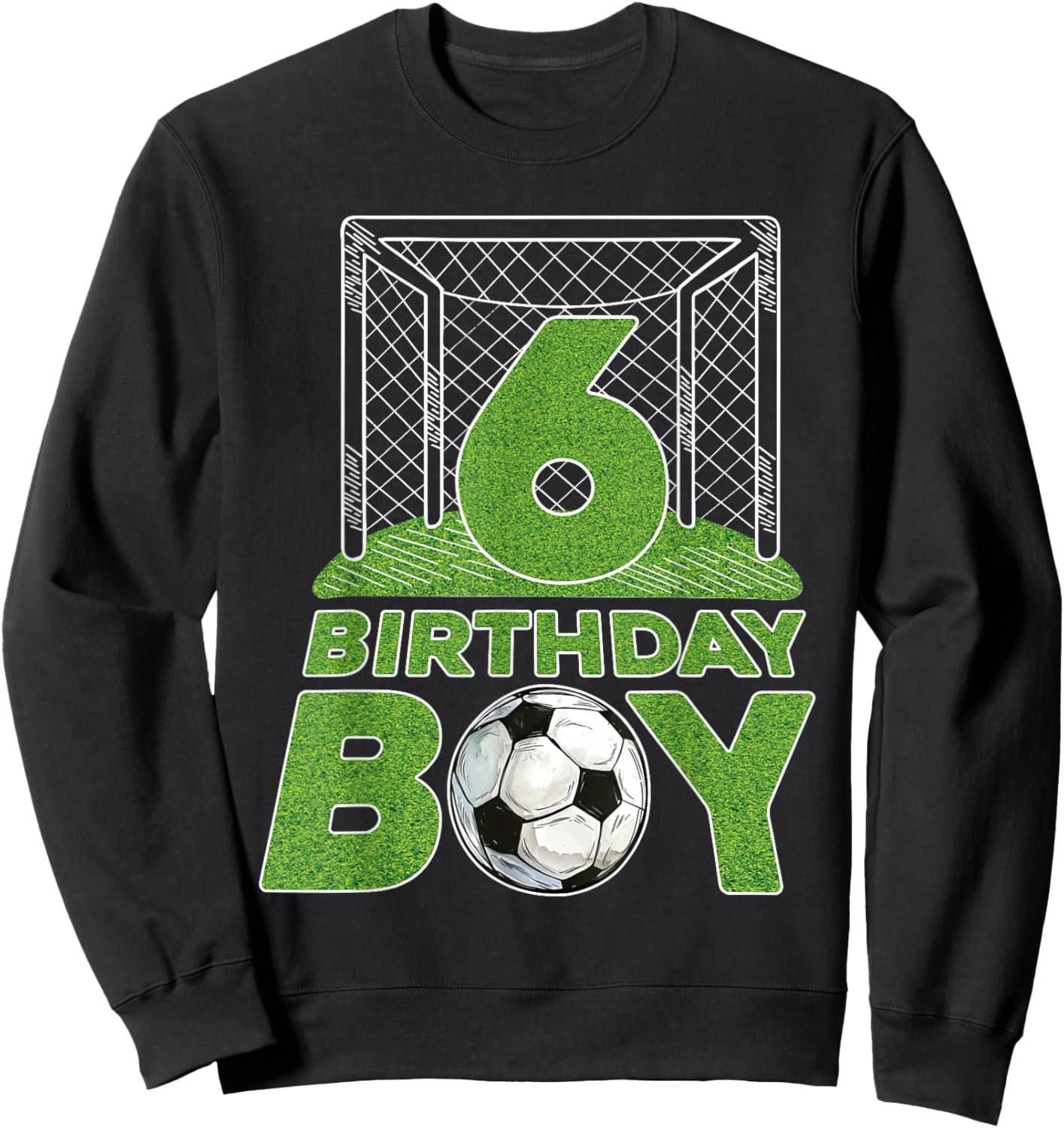 6th Birthday Boys 6 Years Old Soccer Football Goal Ball Sweatshirt - Sweatshirt | Black