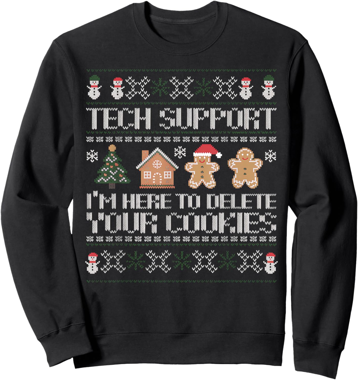 Tech-Support I'm Here To Delete Your Cookies Black Sweatshirt - Sweatshirt | Black