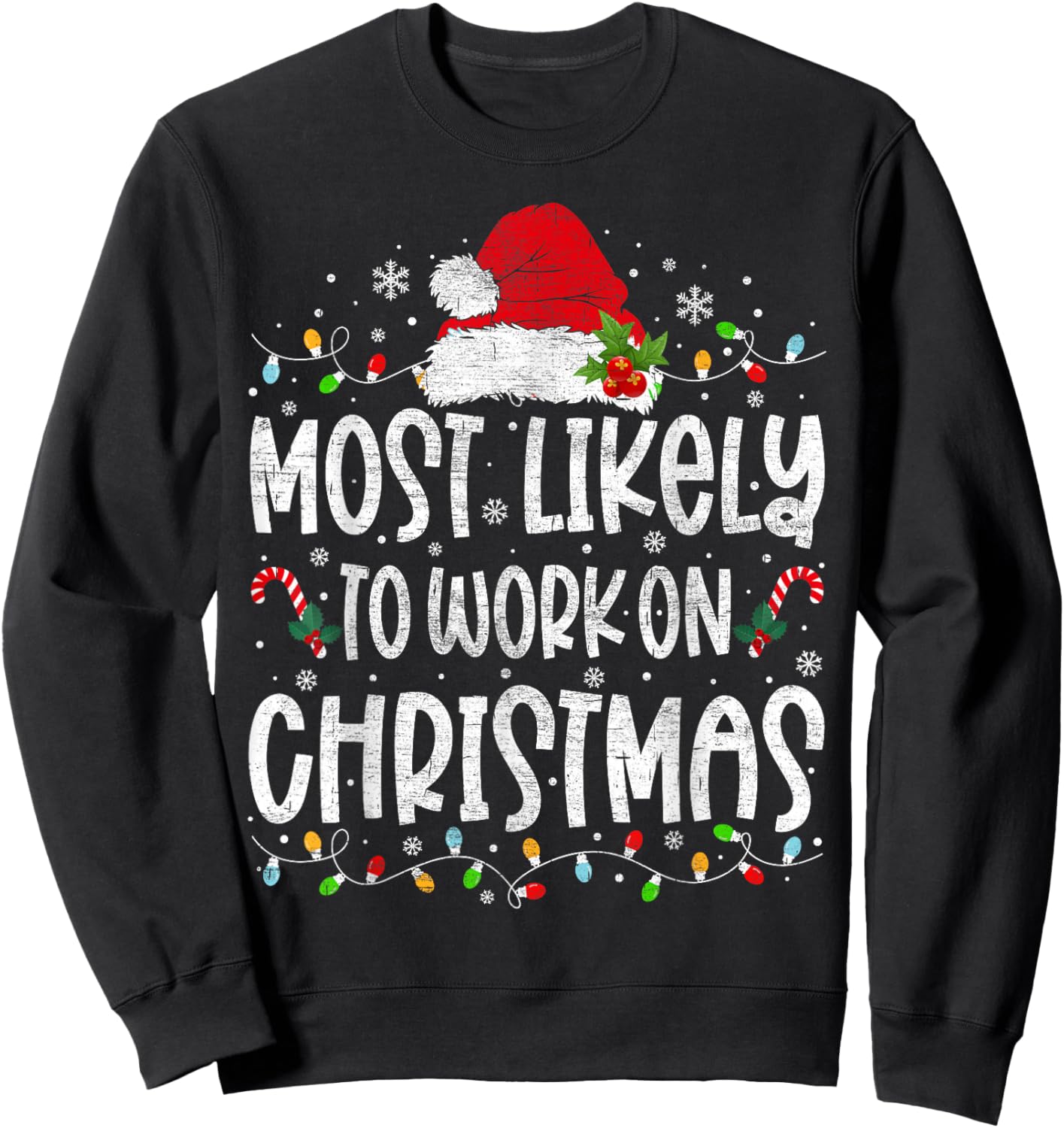 Most Likely To Work On Christmas Family Matching Men Women Sweatshirt - Sweatshirt | Black