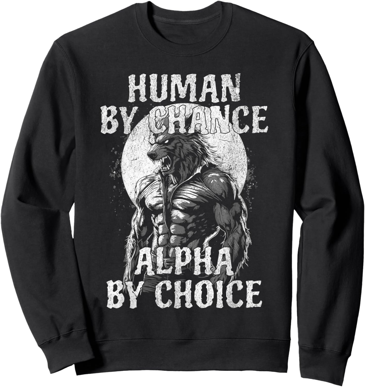 Funny Meme Human By Chance Alpha By Choice Sweatshirt - Sweatshirt | Black