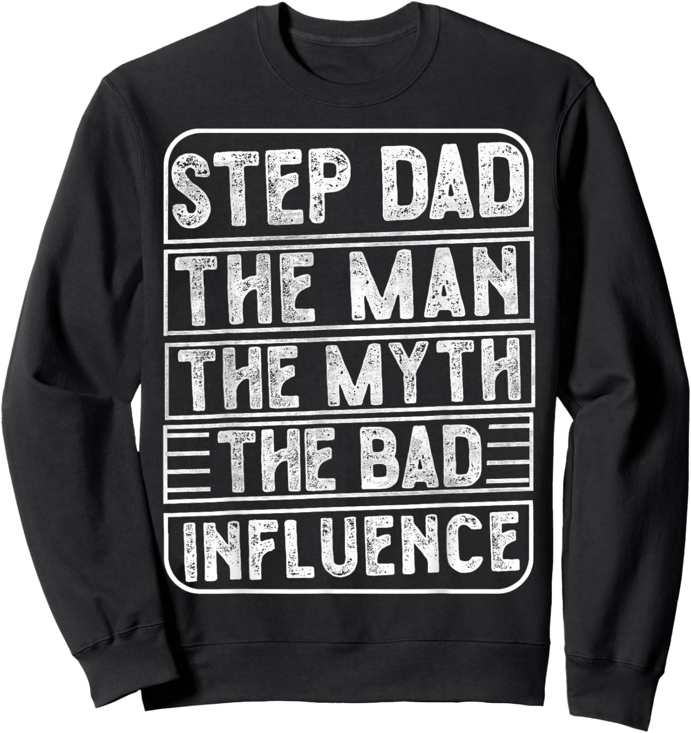 Vintage Step Dad The Man The Myth The Bad Influence Retro Sweatshirt - Sweatshirt | Black