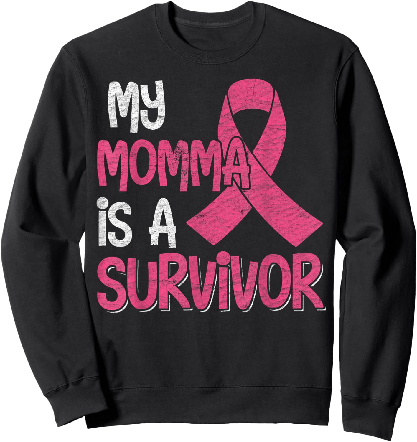 My Momma Is A Survivor - Breast Cancer Support Squad Sweatshirt - Sweatshirt | Black