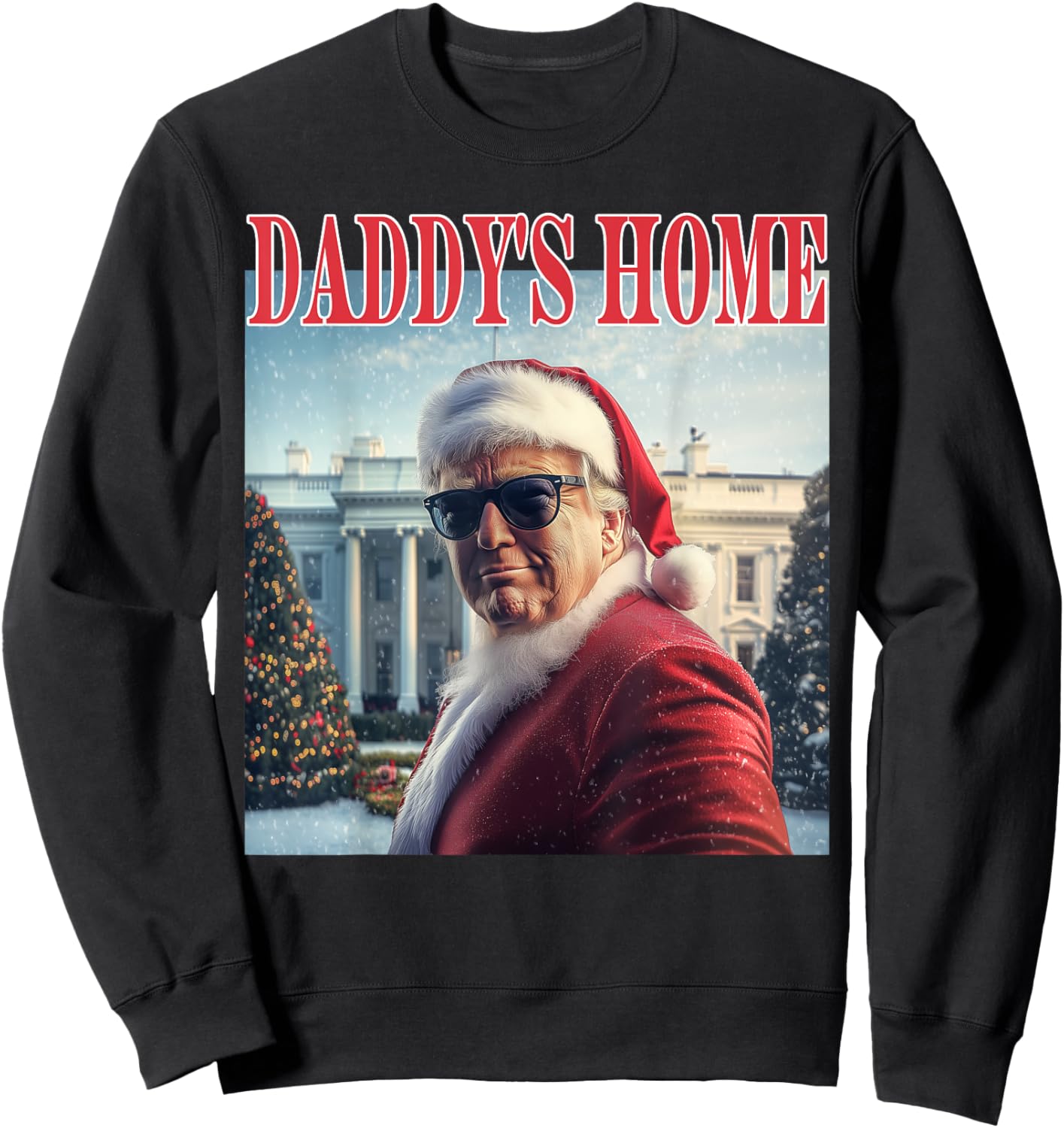 Daddy's Home Trump 2024 Won Santa Claus Christmas Sweatshirt - Sweatshirt | Black