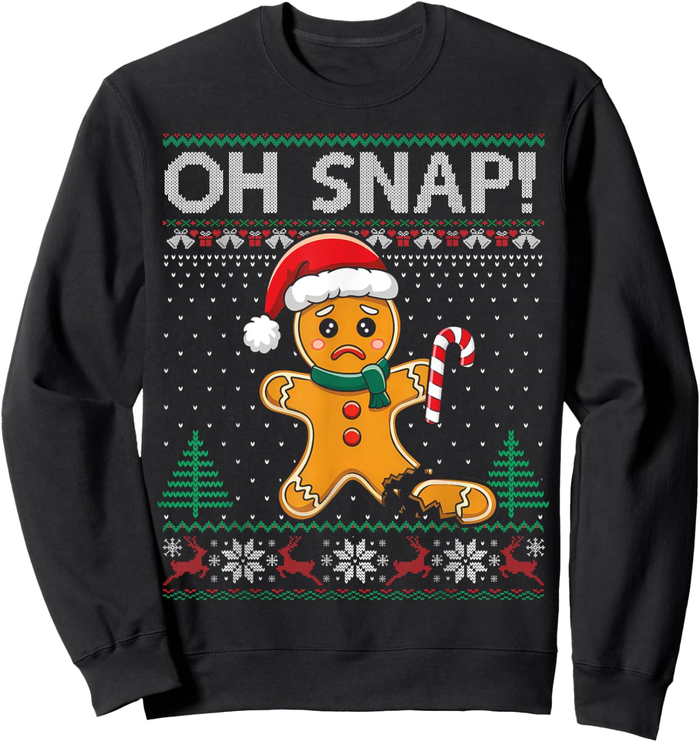 Gingerbread Man Cookie Ugly Sweater Oh Snap Christmas Sweatshirt - Sweatshirt | Black