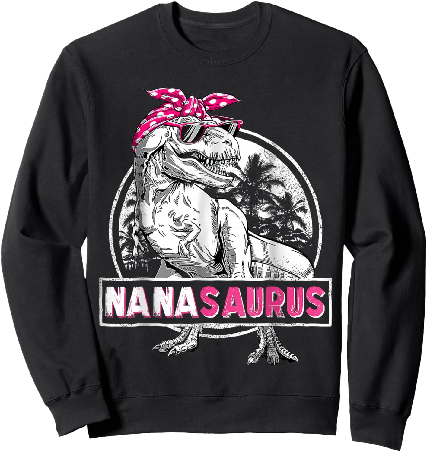 Funny Grandma Saurus Dinosaur Nanasaurus Family Matching Sweatshirt - Sweatshirt | Black