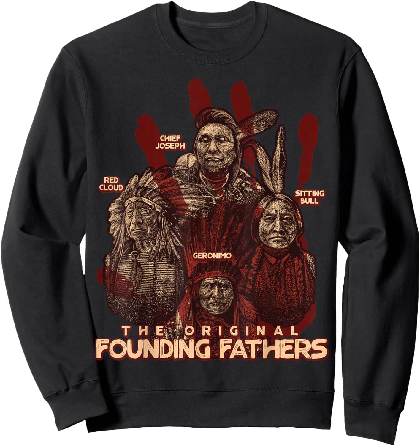 The Original Founding Fathers Native American Themed Sweatshirt - Sweatshirt | Black