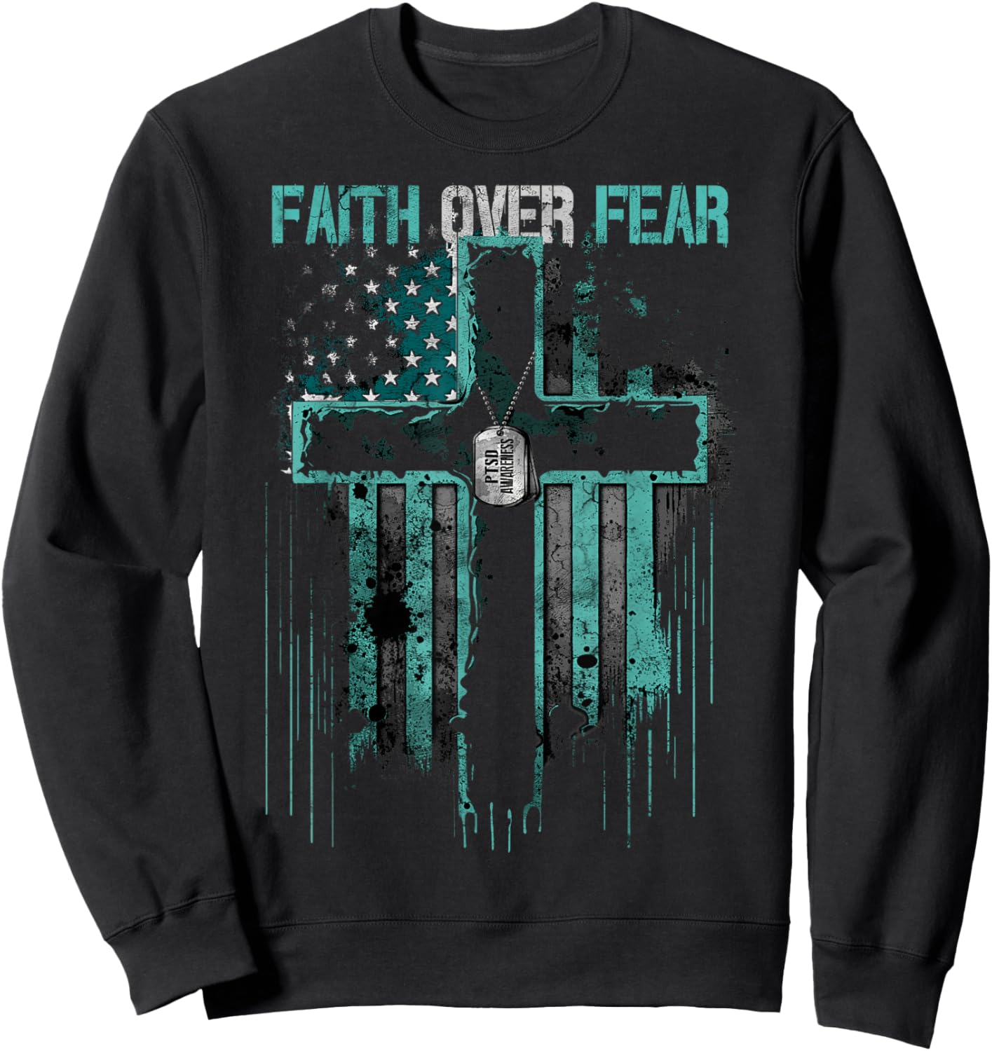PTSD: Faith Over Fear Sweatshirt - Sweatshirt | Black