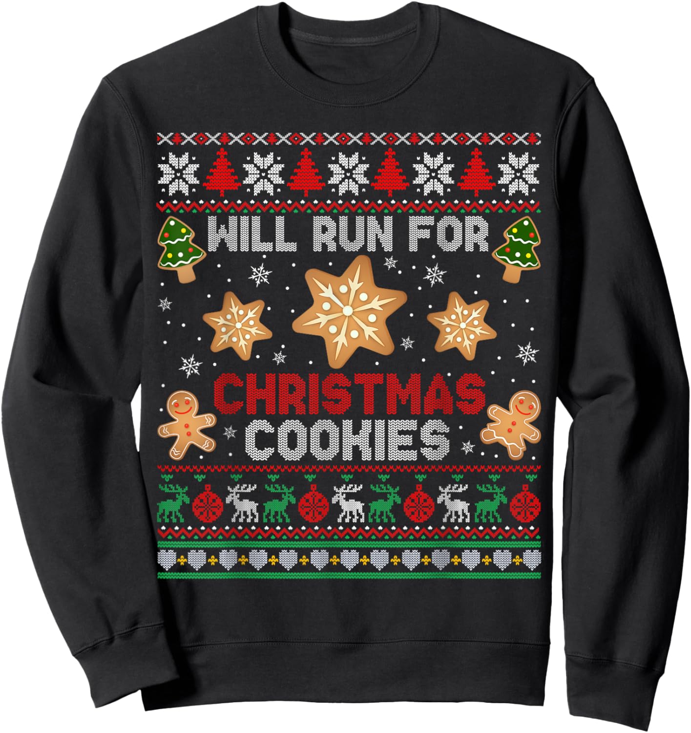 Will Run For Christmas Cookies Gingerbread Lover Ugly Xmas Sweatshirt - Sweatshirt | Black