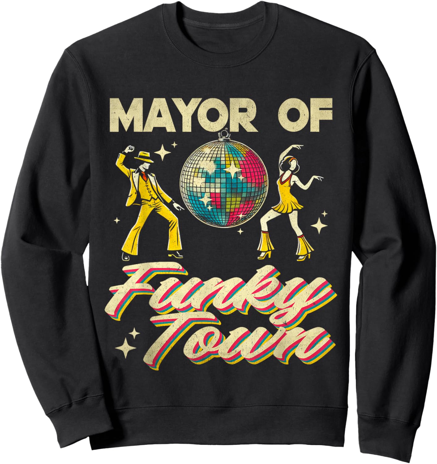 Mayor Of Funky Town Vintage Disco 80s Musician Funny Outfits Sweatshirt - Sweatshirt | Black